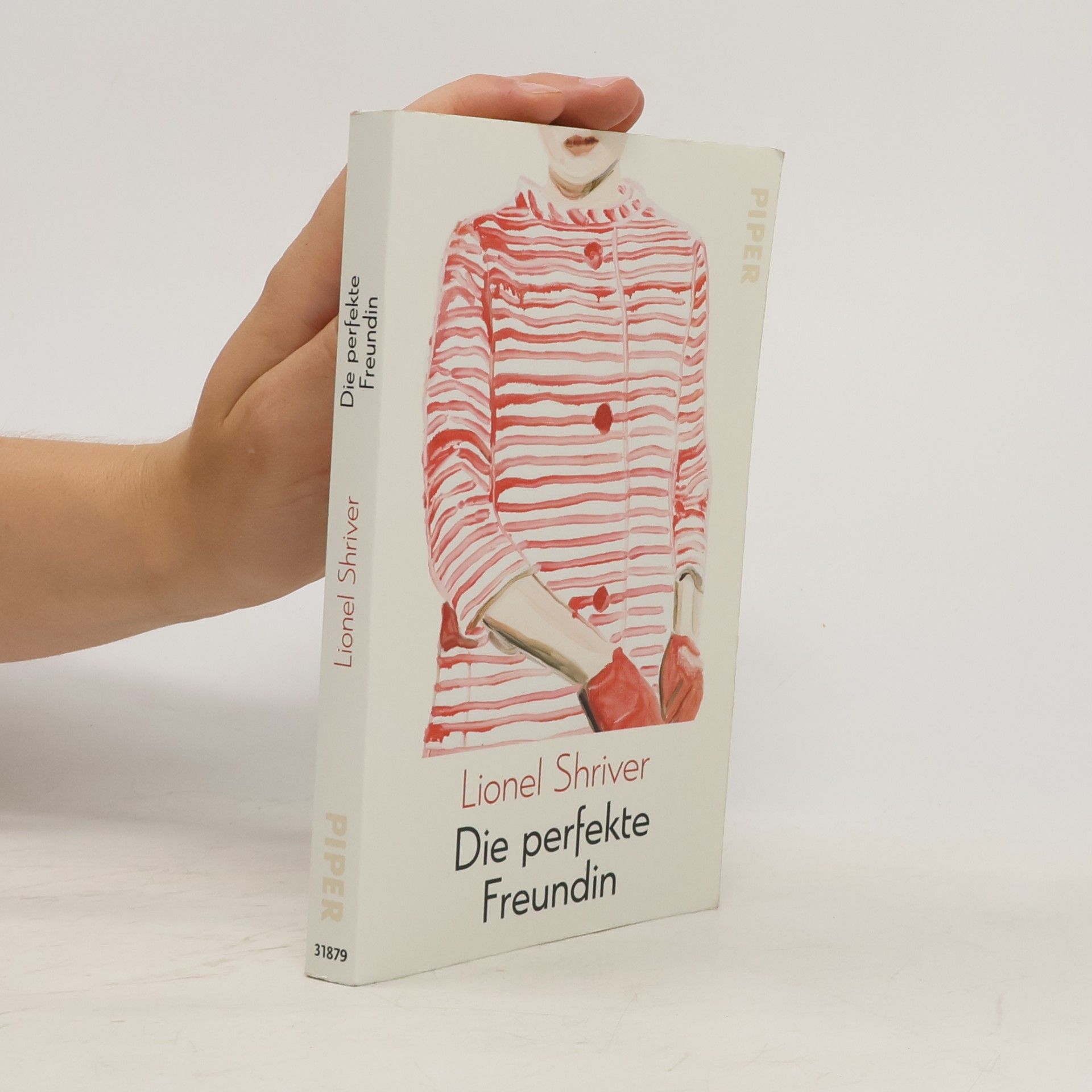 Lionel Shriver Die perfekte Freundin