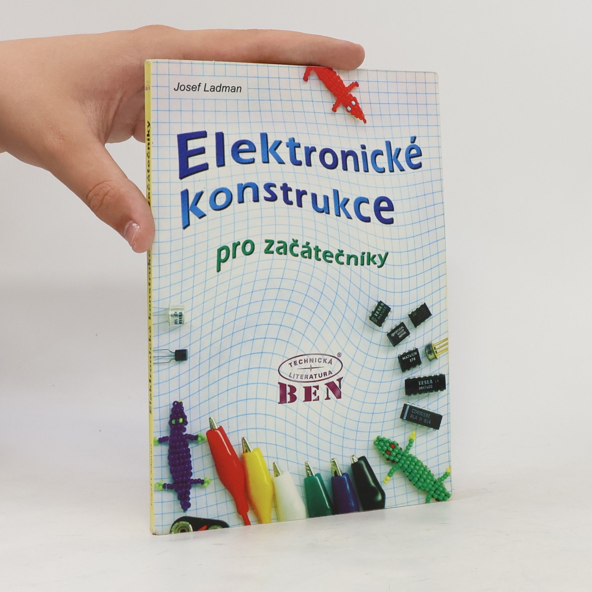 Josef Ladman Elektronické konstrukce pro začátečníky