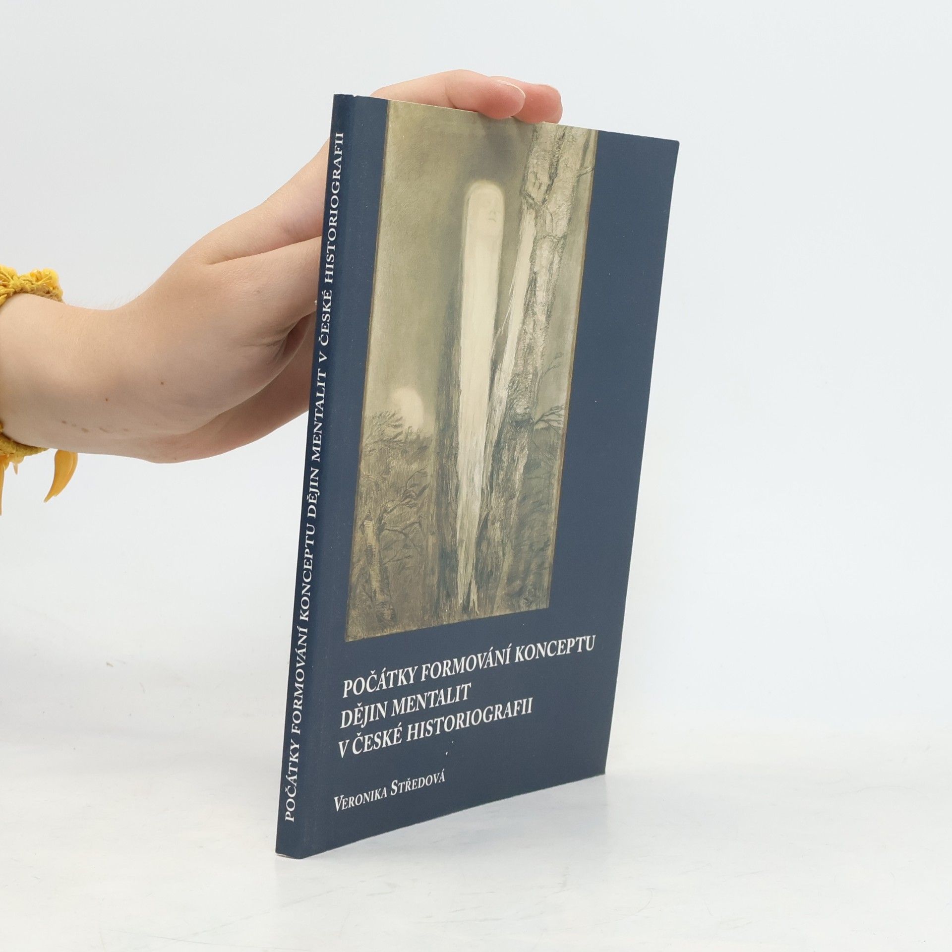 Veronika Středová Počátky formování konceptu dějin mentalit v české historiografii