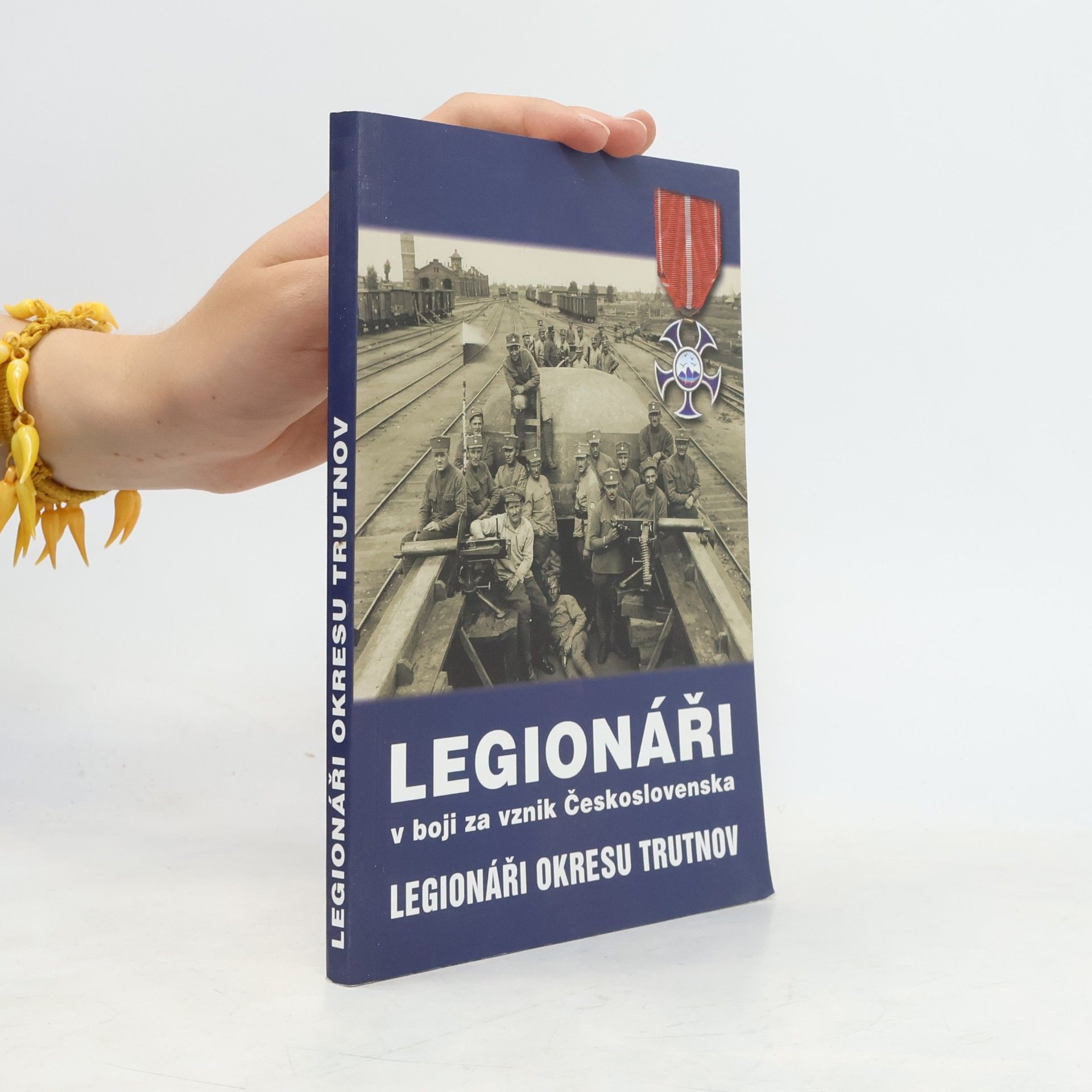 Česko) Muzeum Podkrkonoší (Trutnov Legionáři v boji za vznik Československa: Legionáři okresu Trutnov