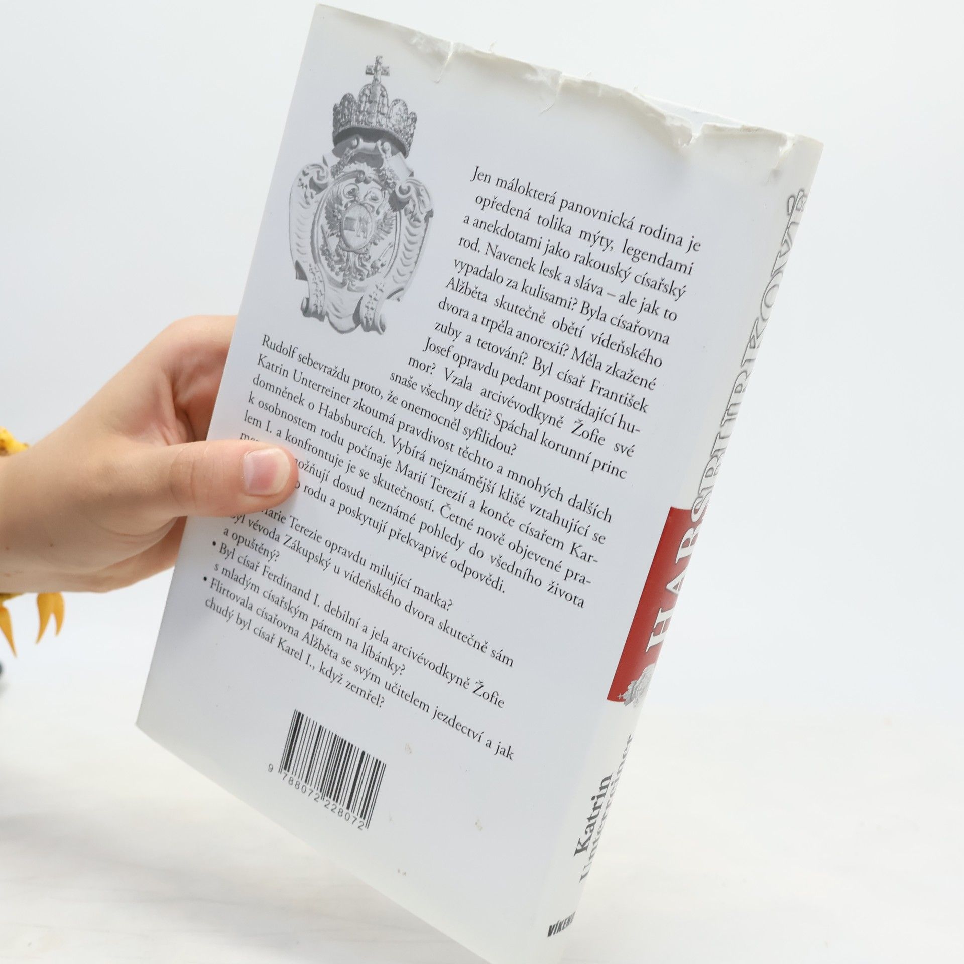 Katrin Unterreiner Habsburkové : mýty a pravda