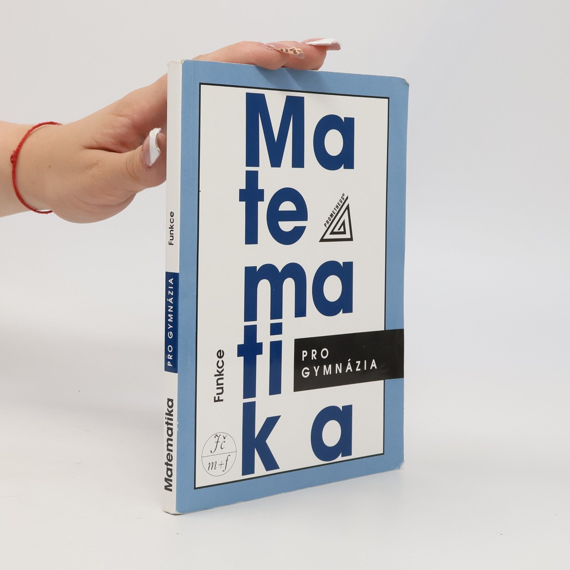 Oldřich Odvárko Matematika pro gymnázia. Funkce