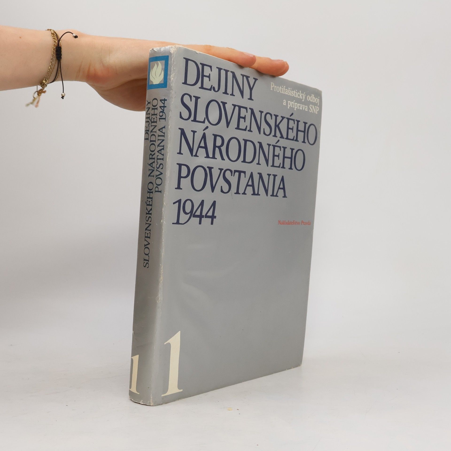 Kolektiv autorů Dejiny Slovenského národného povstania 1944. 1. svazek
