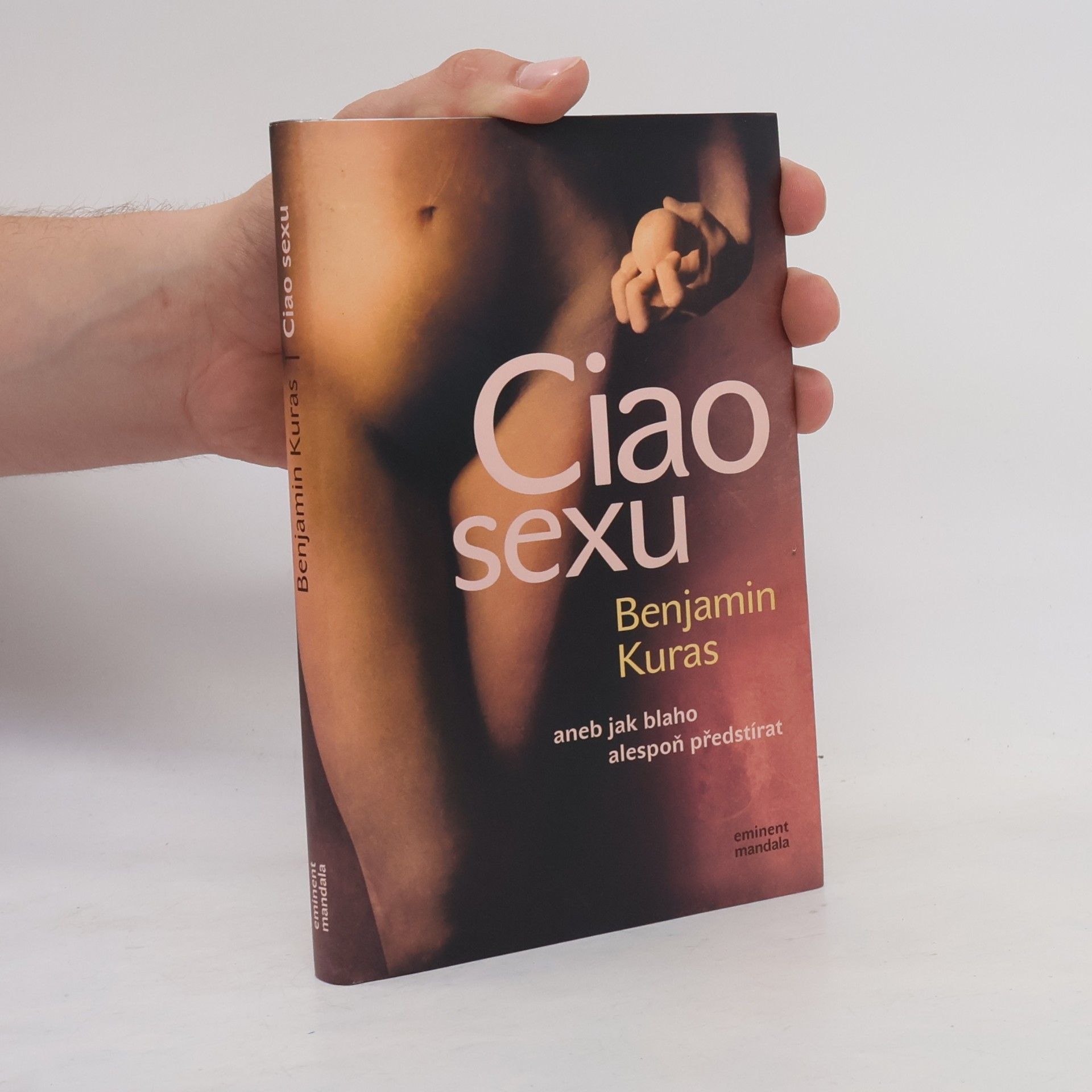 Václav Teichmann Ciao sexu, aneb, Jak blaho alespoň předstírat