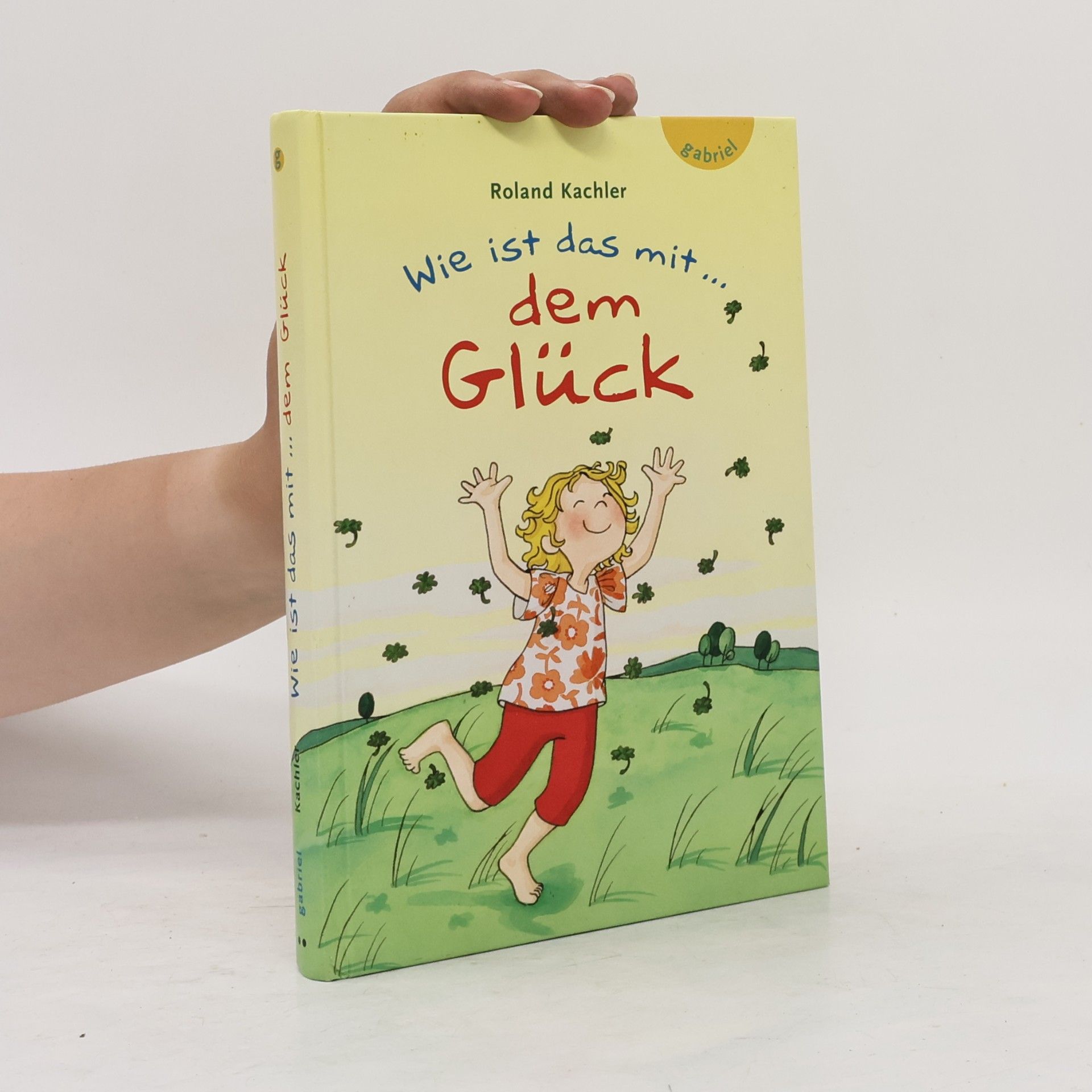 Roland Kachler Wie ist das mit ... dem Glück