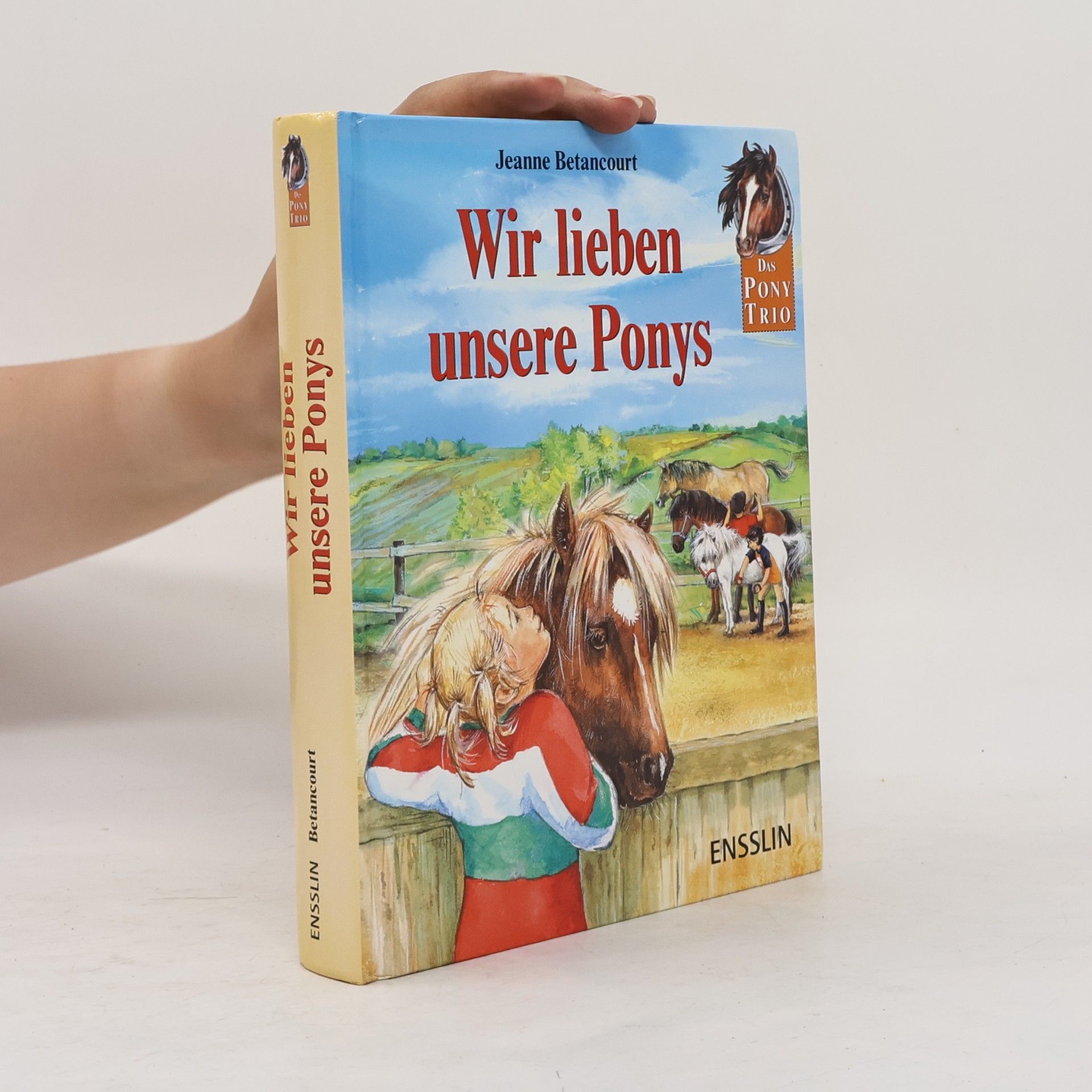 Jeanne Betancourt Das Pony-Trio, Wir lieben unsere Ponys. Ein Pony für Lucy; Rico, mein Pony; Hilfe für Charly. Sammelband