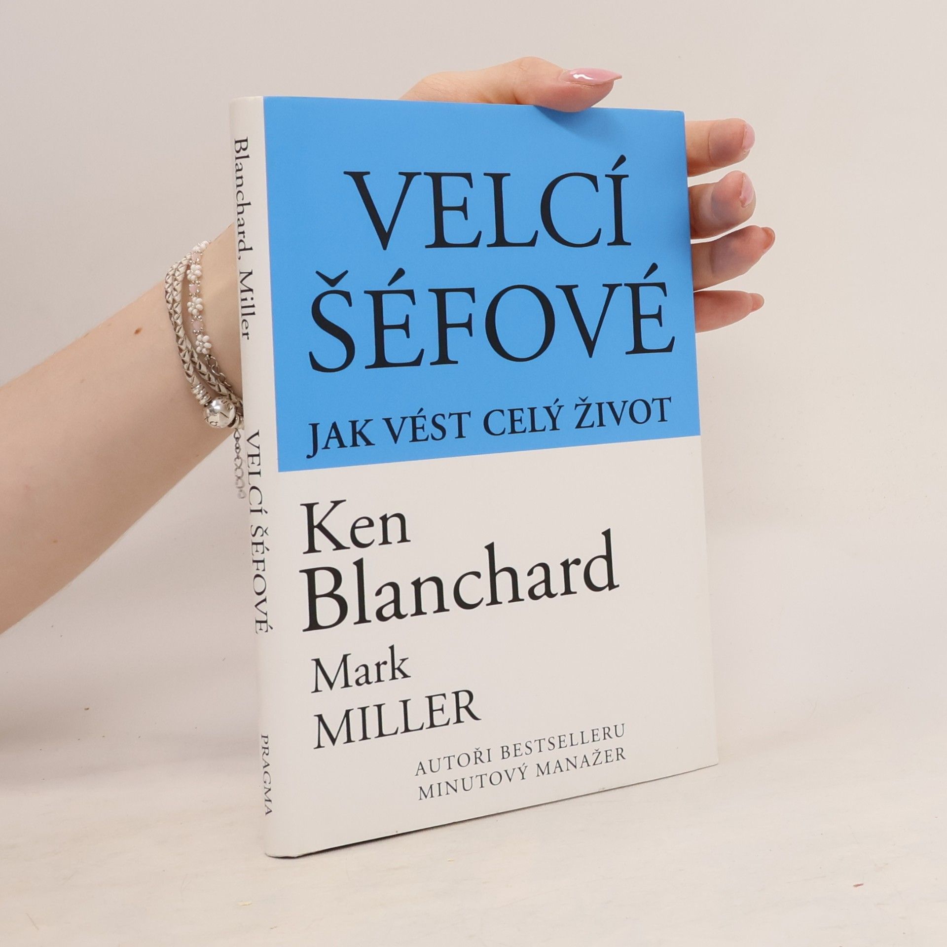 Velcí šéfové : jak vést celý život