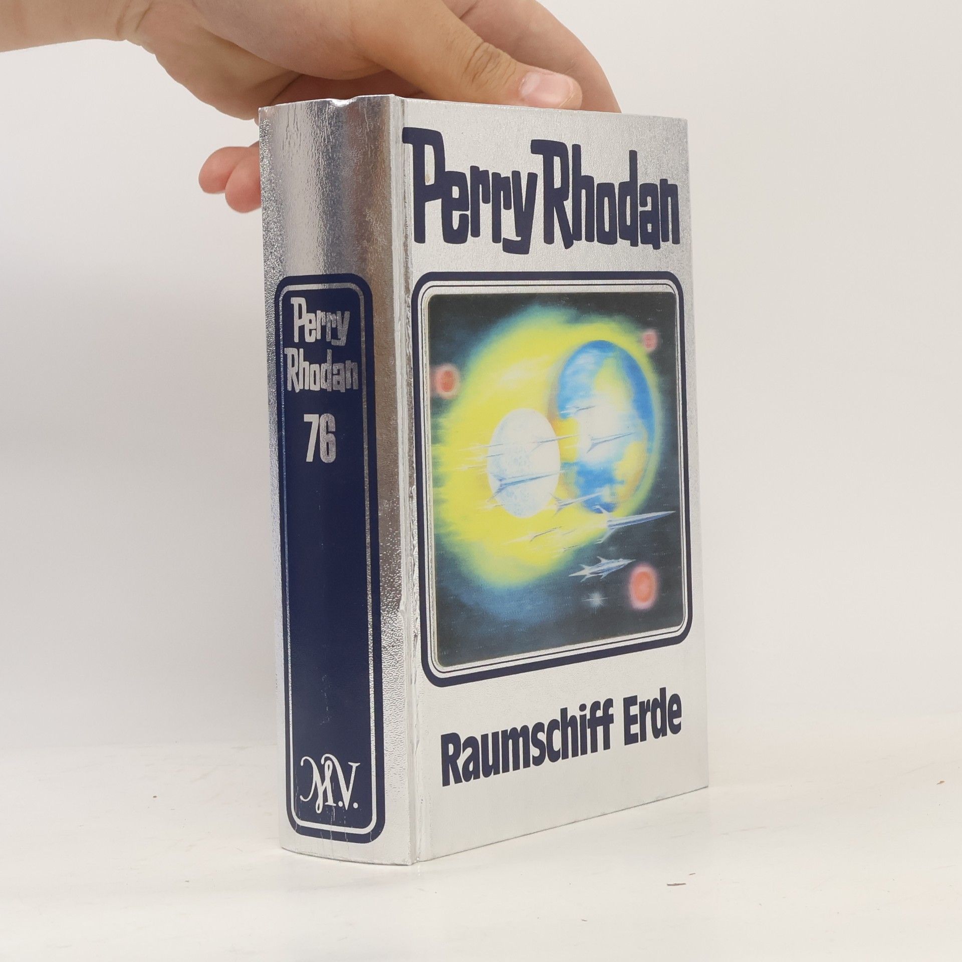Collectif d'auteurs Perry Rhodan 76. Raumschiff Erde