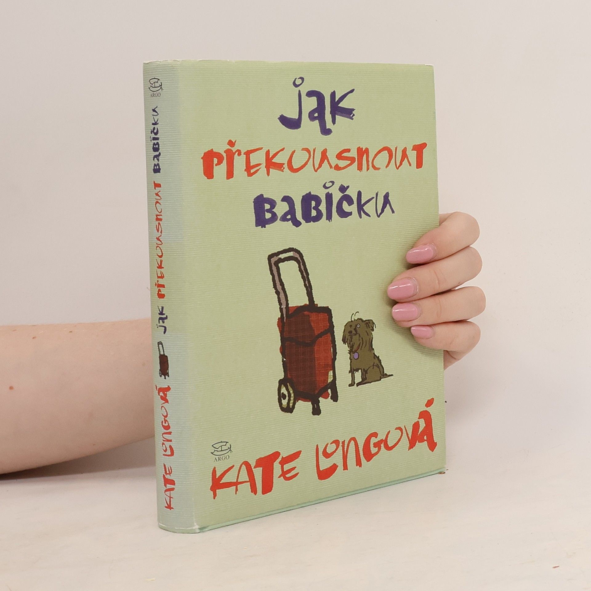 Kate Long Jak překousnout babičku