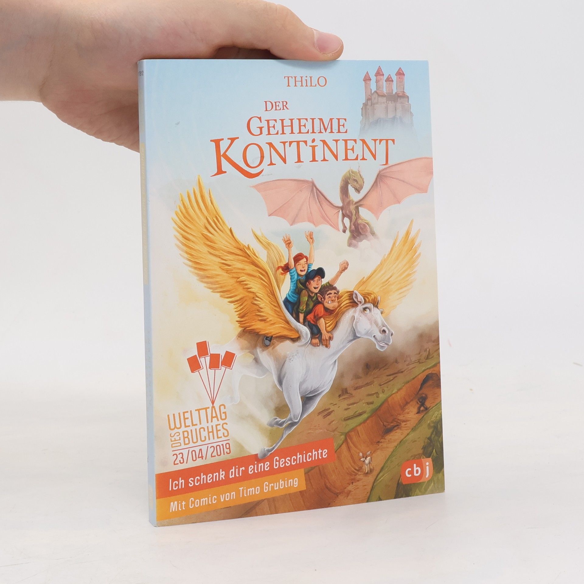 Thilo Ich schenk dir eine Geschichte. Der geheime Kontinent