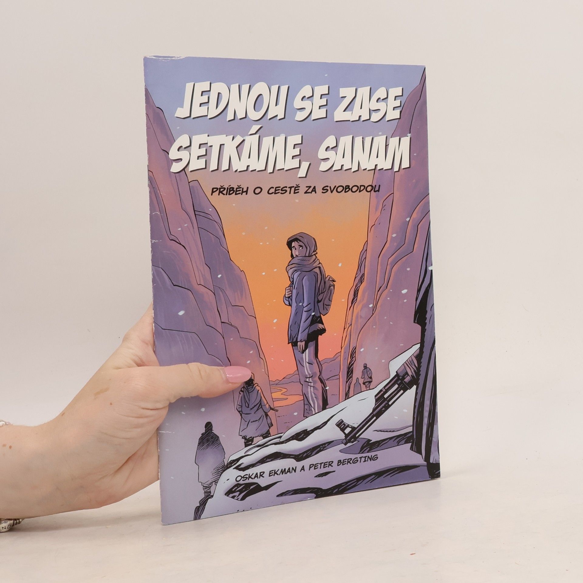 Oskar Ekman Jednou se zase setkáme, Sanam: Příběh o cestě za svobodou