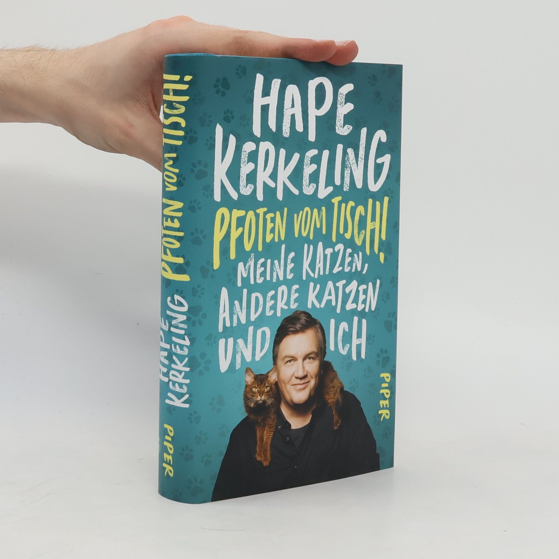 Hape Kerkeling Pfoten vom Tisch! : Meine Katzen, andere Katzen und ich