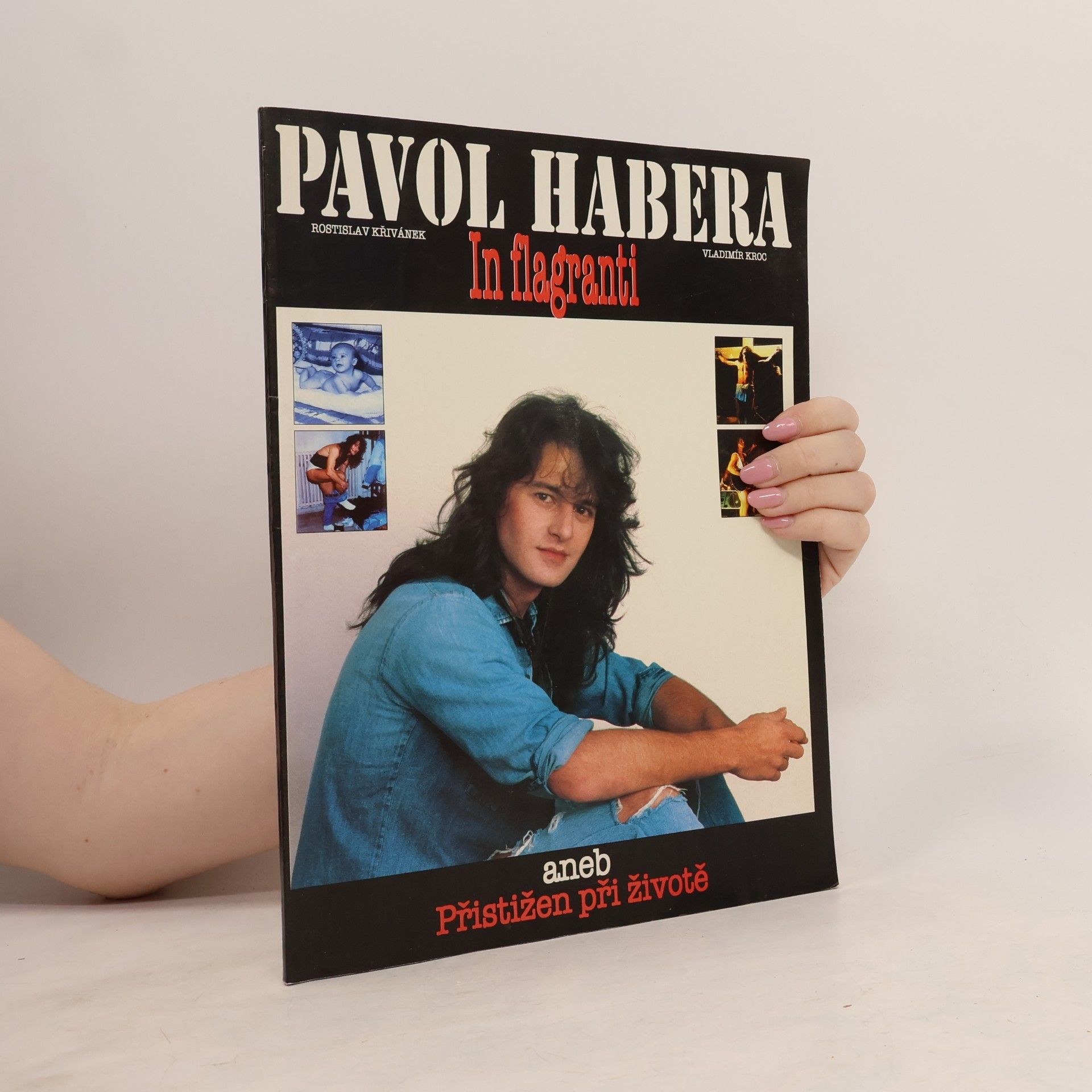 Rostislav Krivanek Pavol Habera In flagranti aneb Přistižen při životě