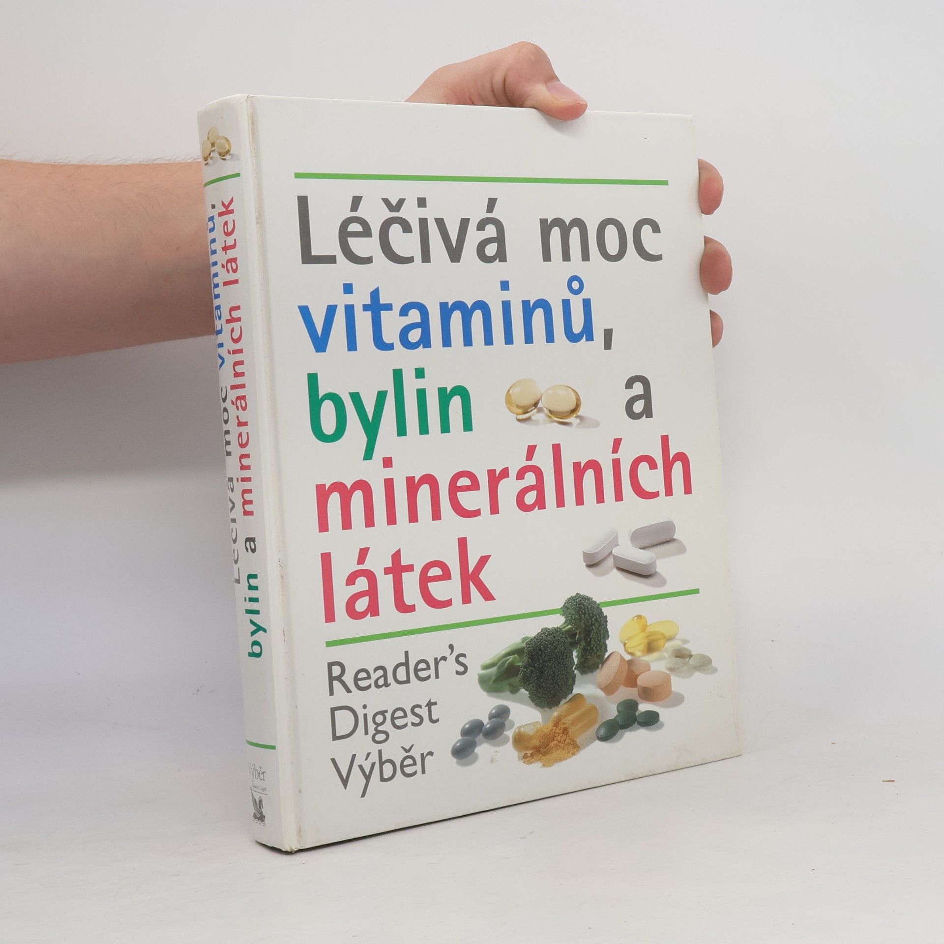 Kolektiv autorů Léčivá moc vitaminů, bylin a minerálních látek