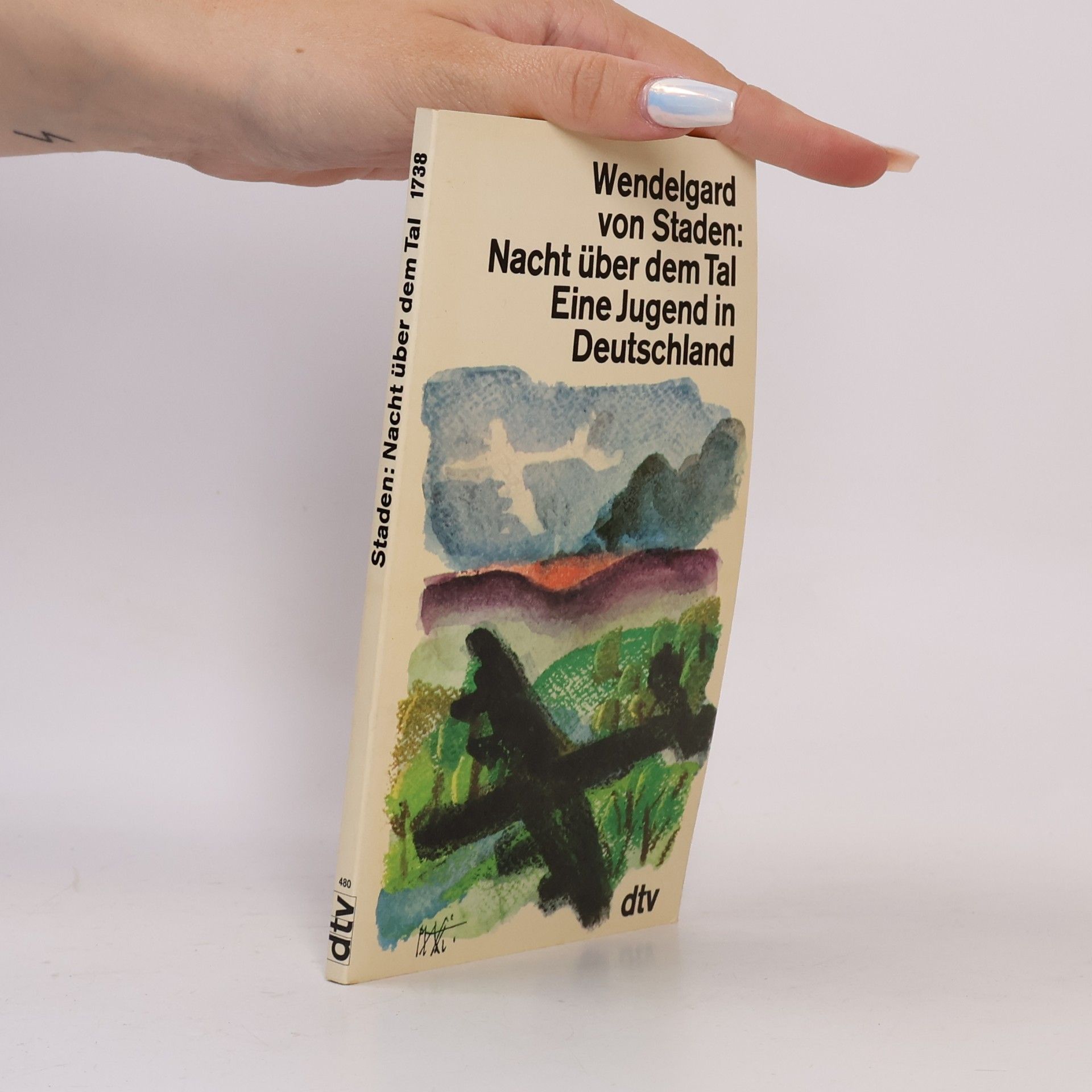 Wendelgard von Staden Nacht über dem Tal. Eine Jugend in Deutschland