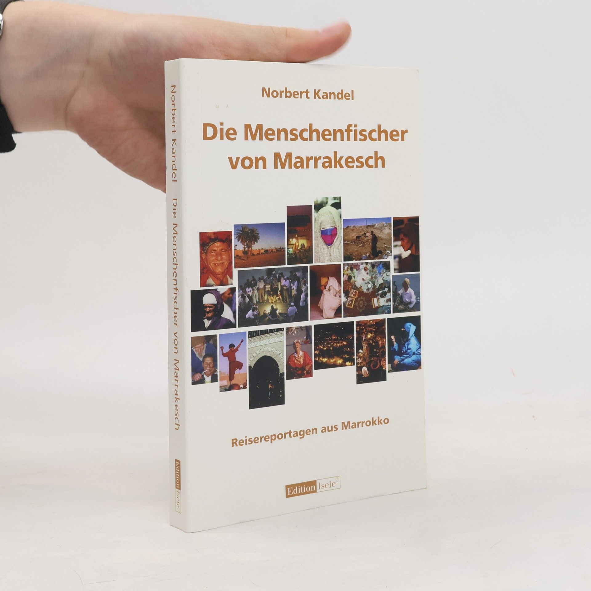 Norbert Kandel Die Menschenfischer von Marrakesch