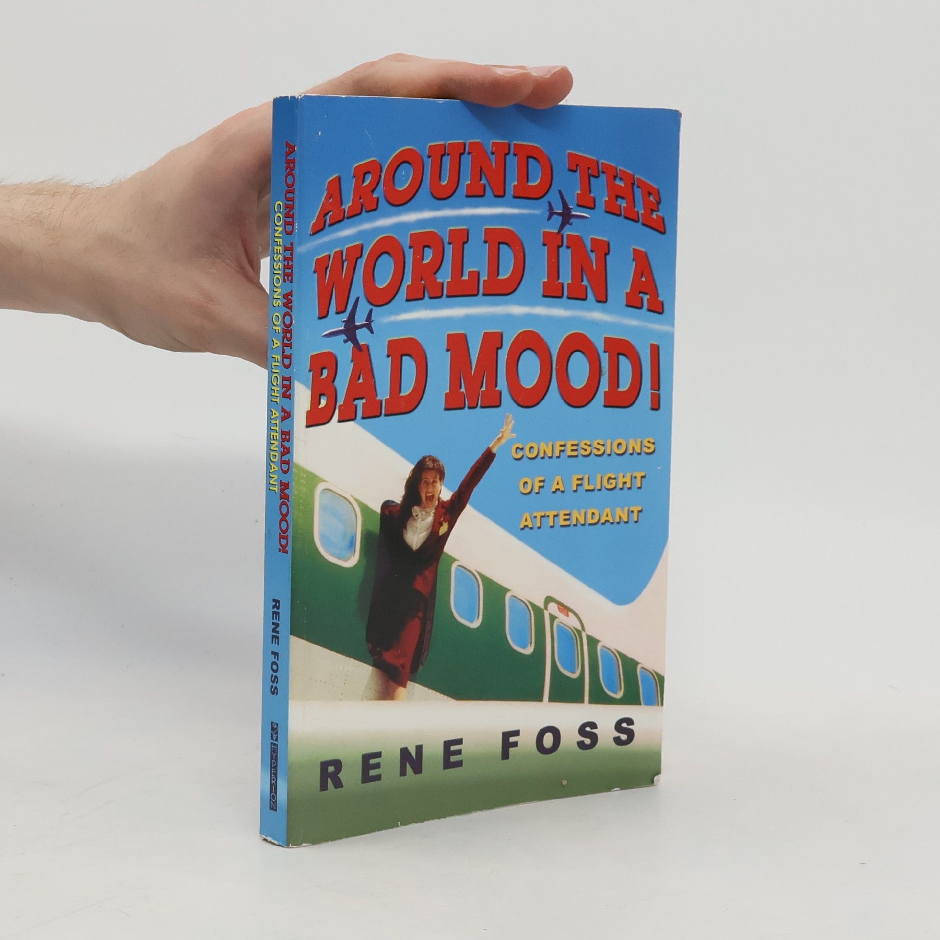 Rene Foss Around the World in a Bad Mood!