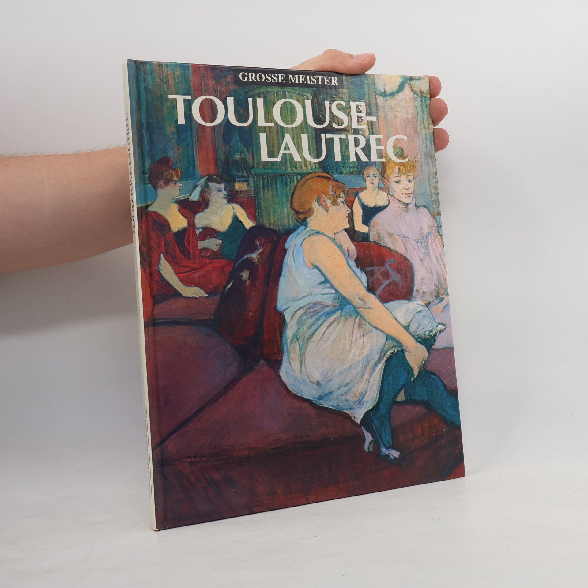 Autorenkollektiv Grosse Meister. Toulouse-Lautrec