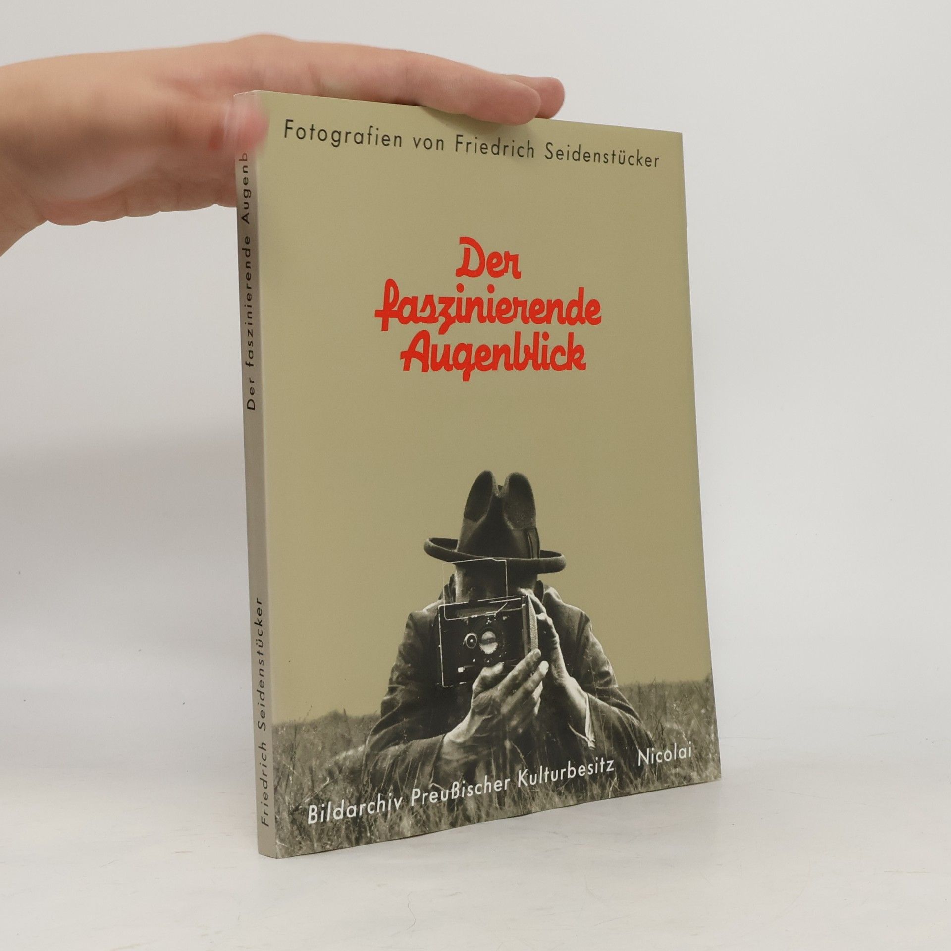 Friedrich Seidenstücker Der faszinierende Augenblick