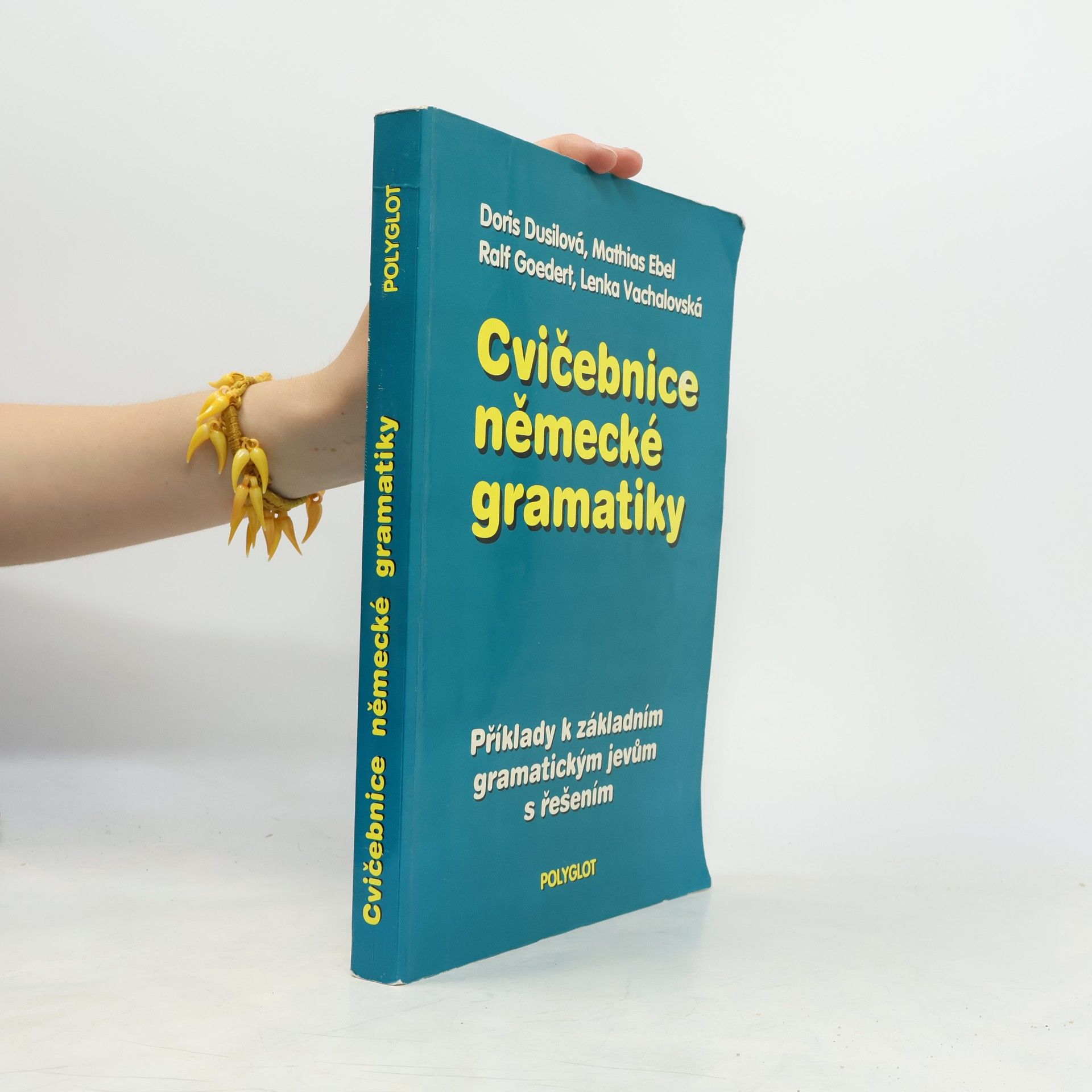 Autorenkollektiv Cvičebnice německé gramatiky : Příklady k základním gramatickým jevům s řešením