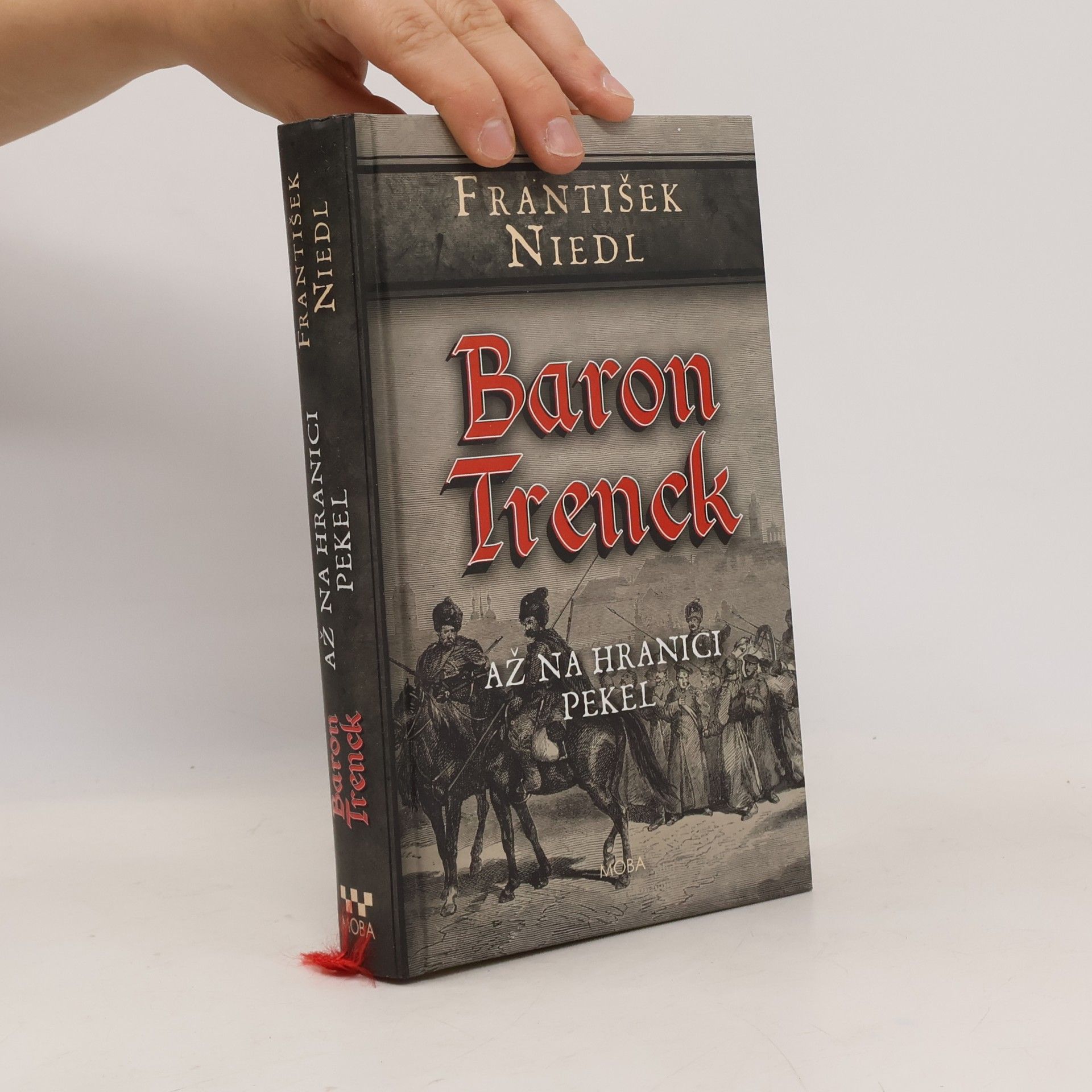 František Niedl Baron Trenck. Až na hranici pekel