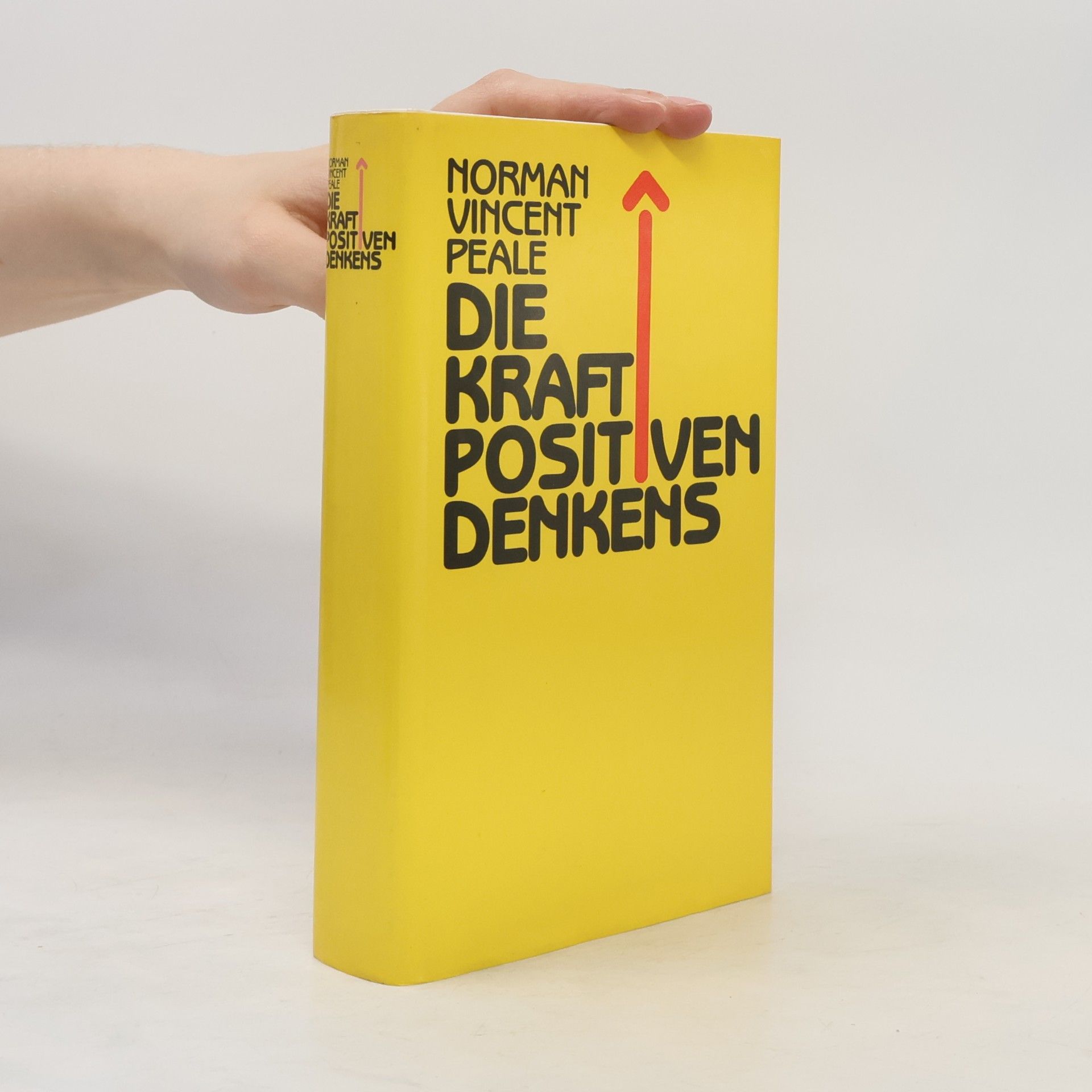 Norman Vincent Peale Die Kraft positiven Denkens