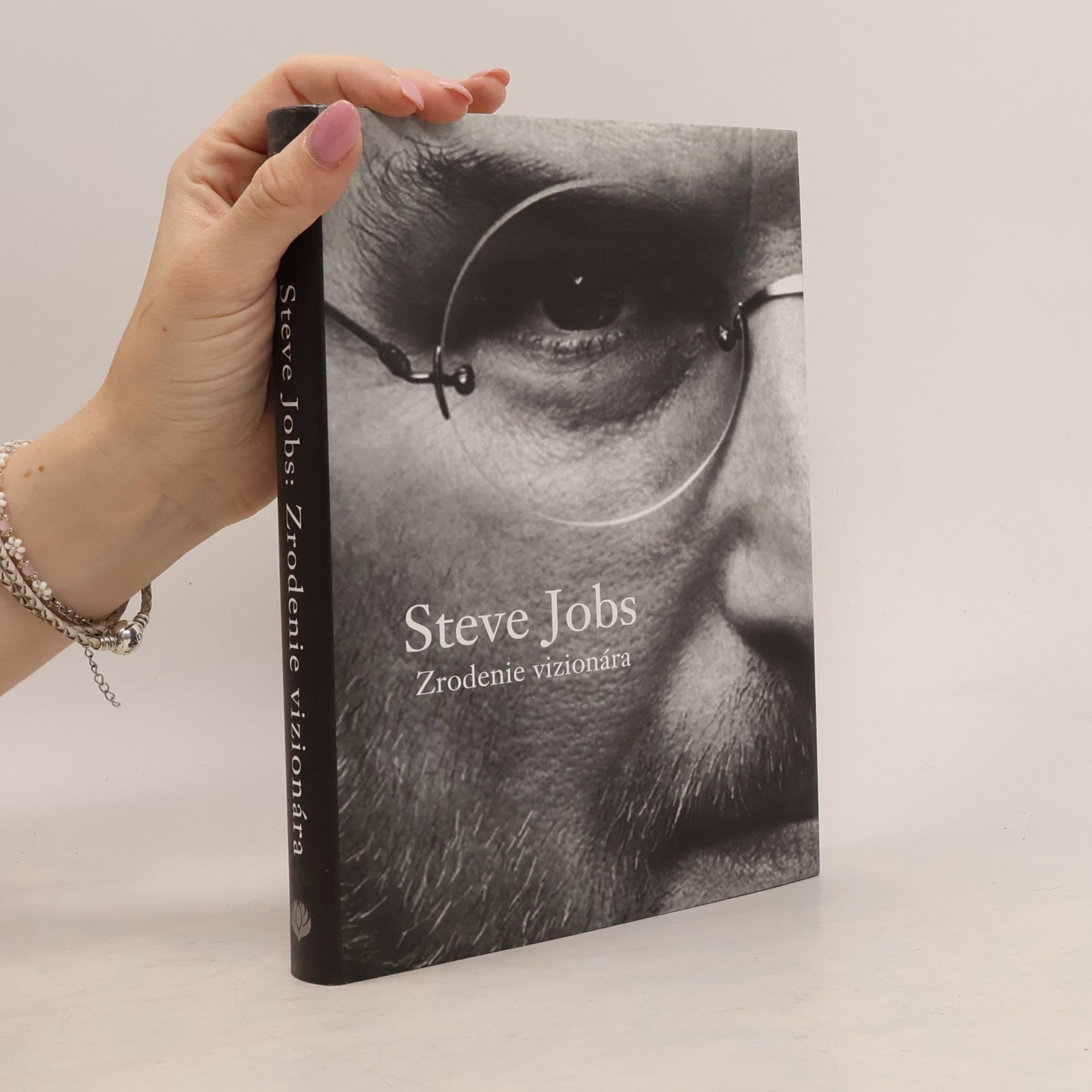 Brent Schlender Steve Jobs: Zrodenie vizionára