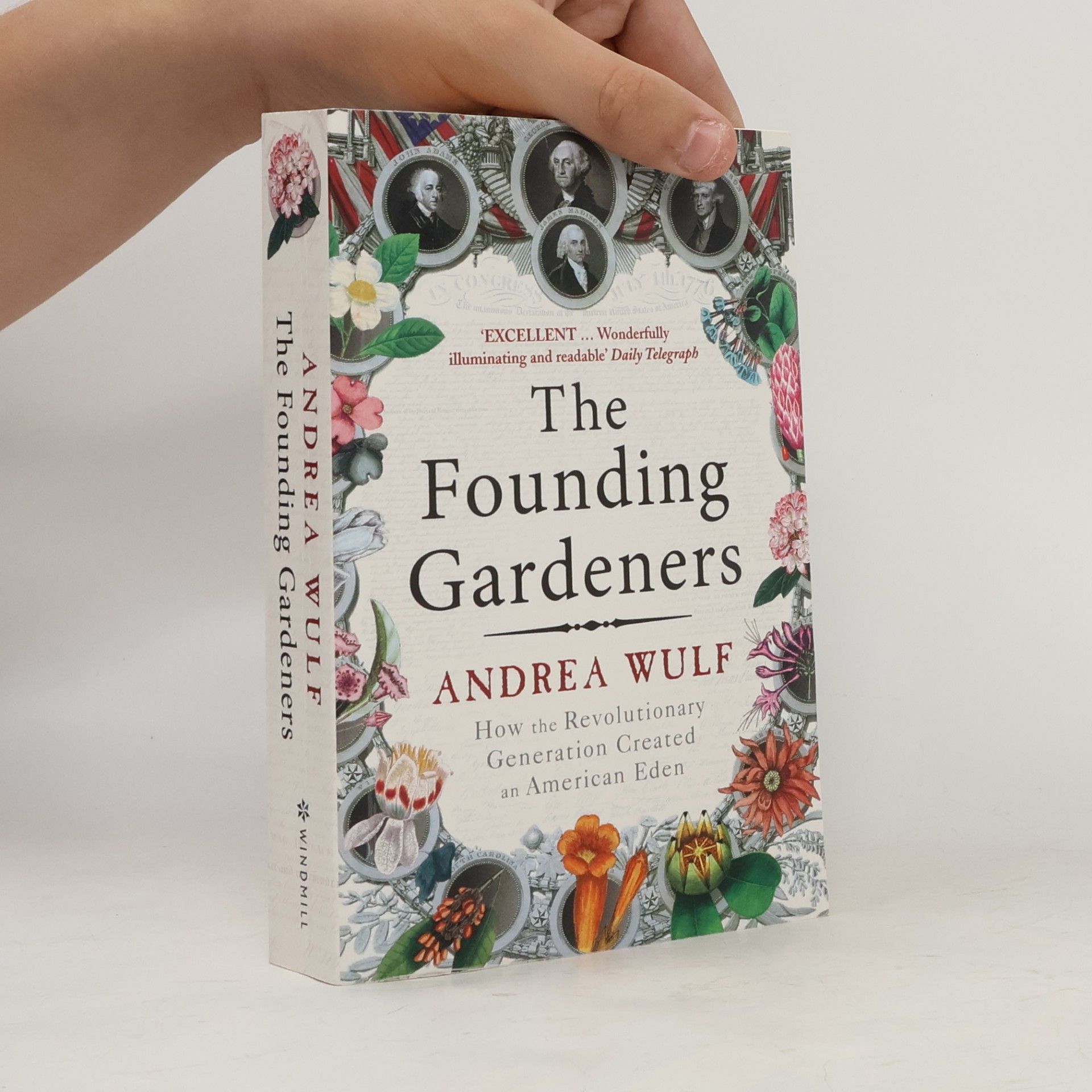 Andrea Wulf The founding gardeners: how the revolutionary generation created an American Eden
