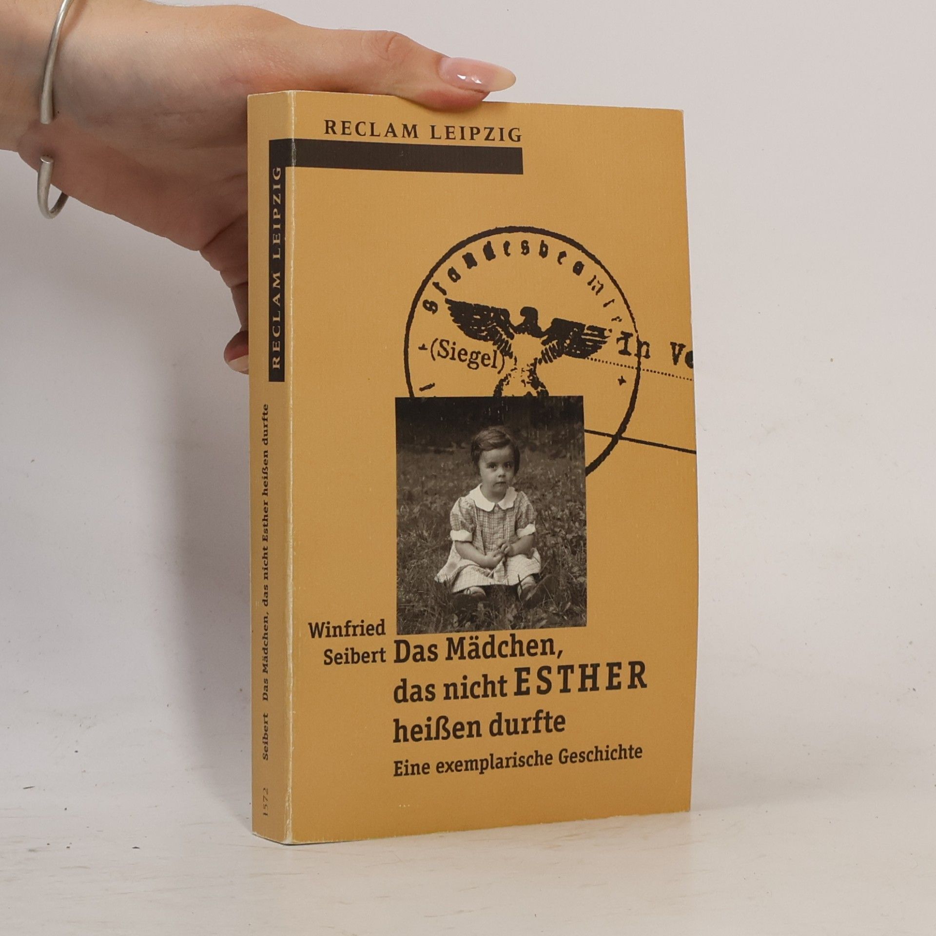 Winfried Seibert Das Mädchen, das nicht Esther heissen durfte