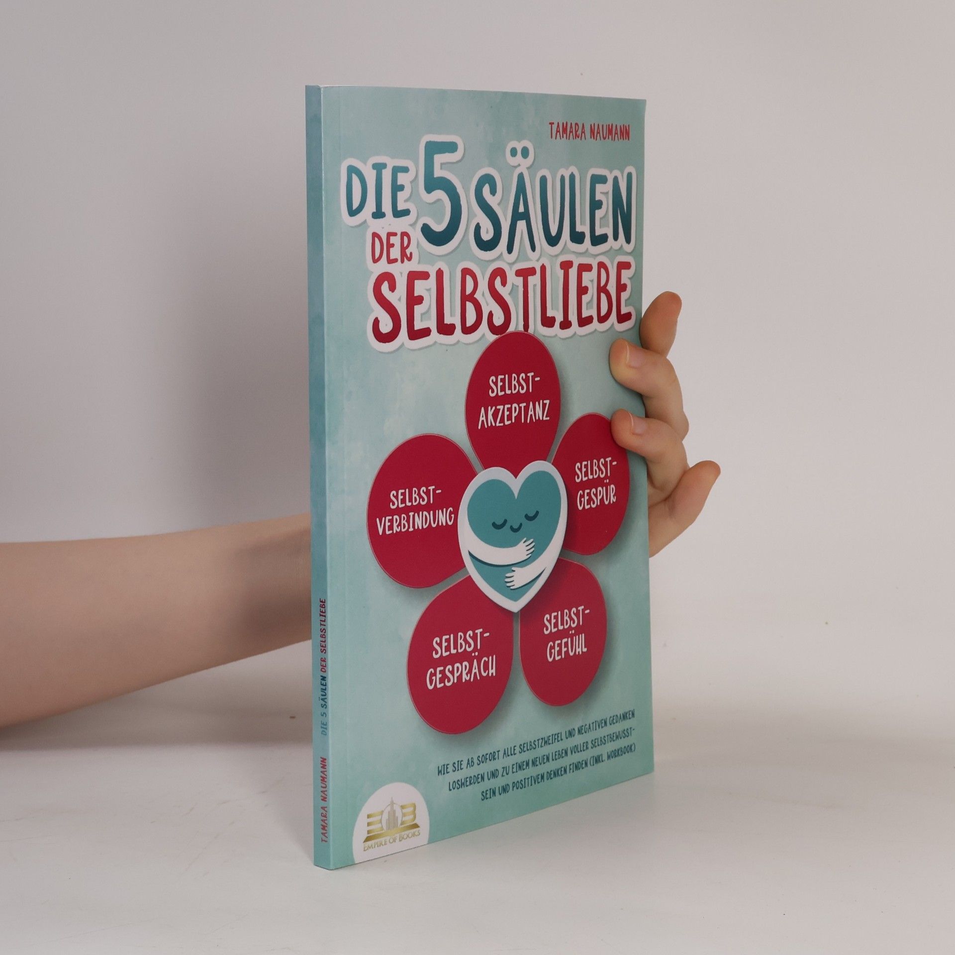 Tamara Naumann Die 5 Säulen der Selbstliebe