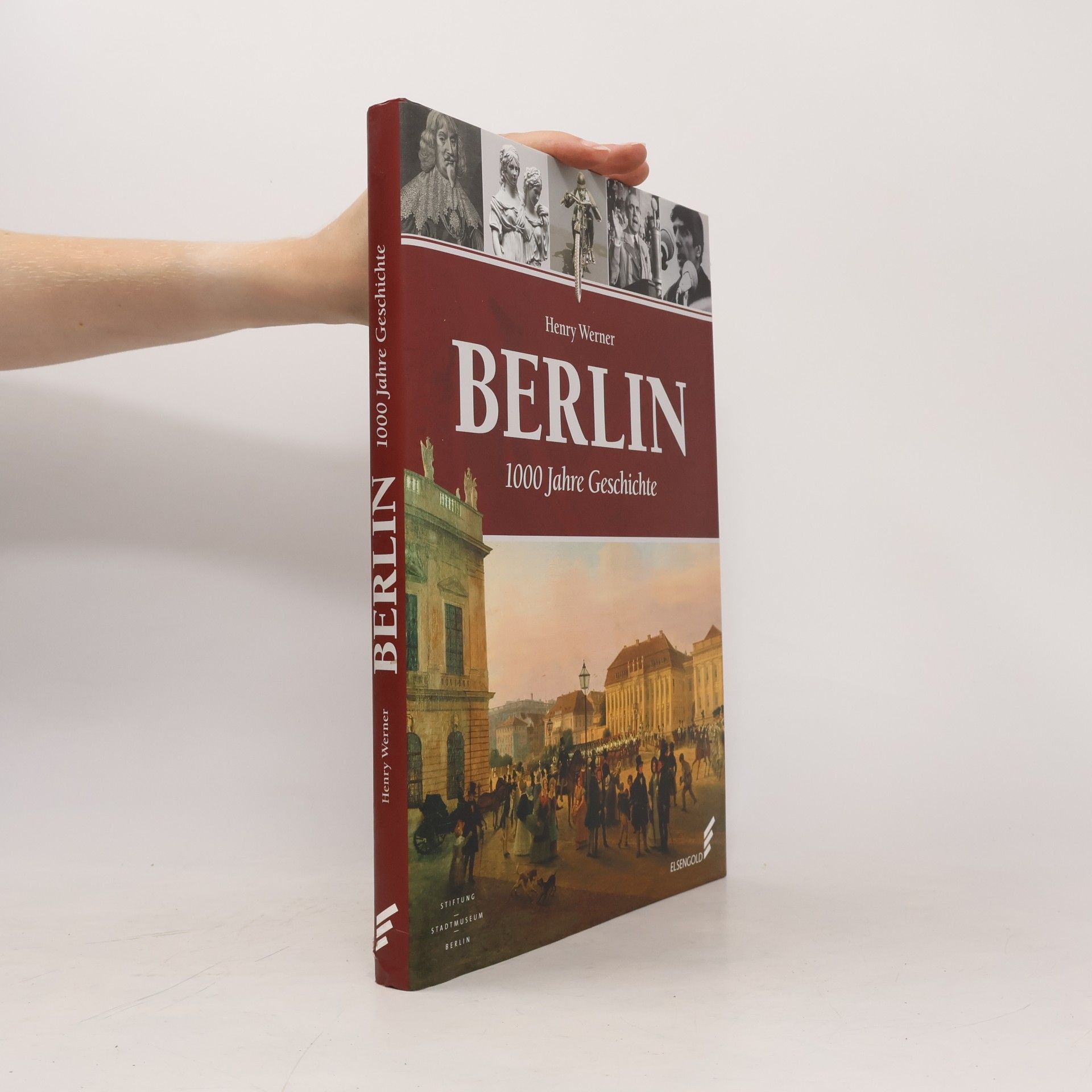 Henry Werner Berlin - 1000 Jahre Geschichte