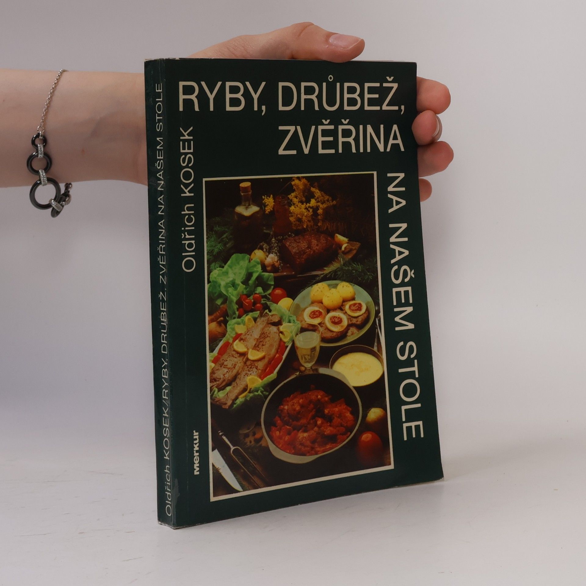 Daniela Andreová Ryby, drůbež, zvěřina na našem stole