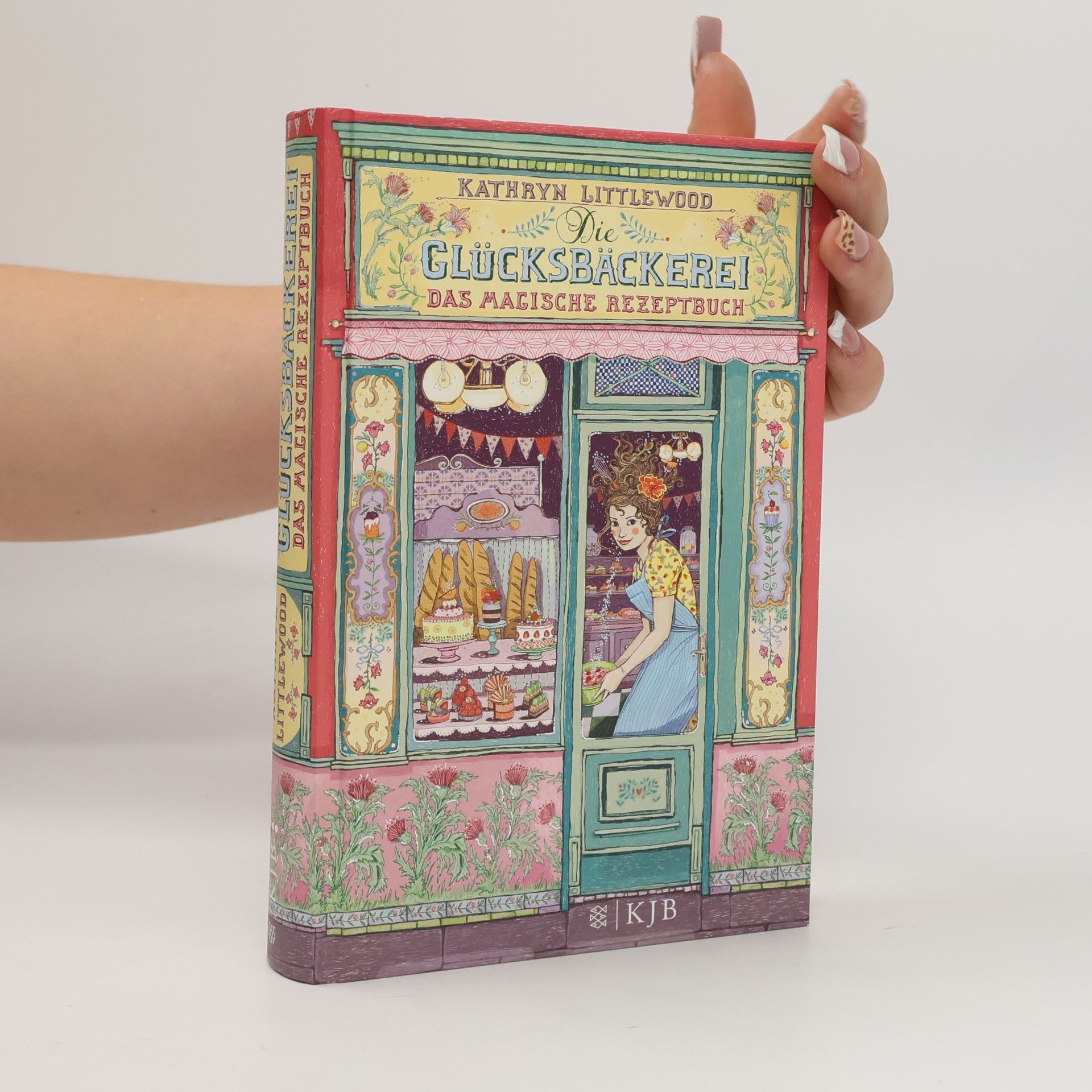 Kathryn Littlewood Die Glücksbäckerei - Das magische Rezeptbuch