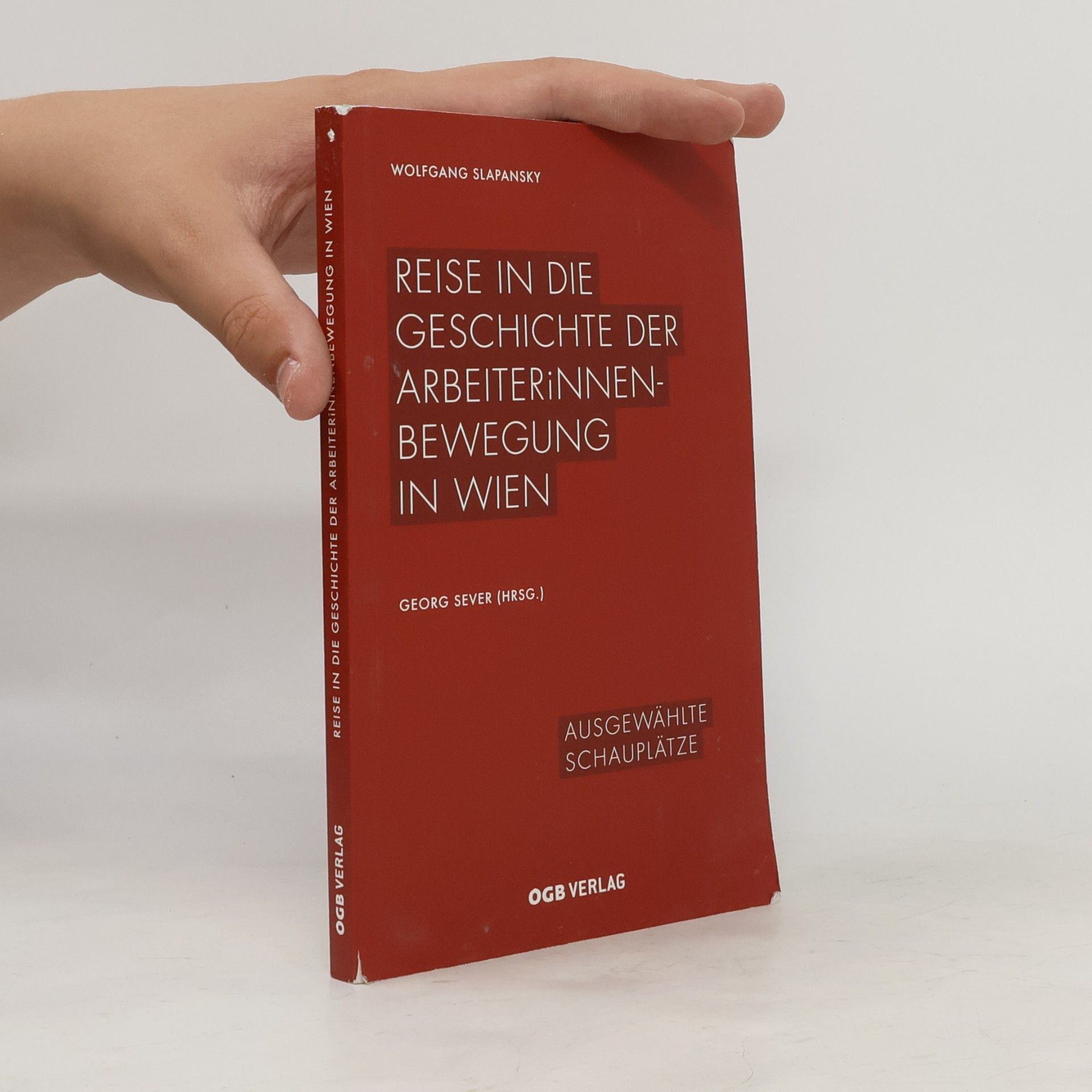 Georg Sever Reise in die Geschichte der ArbeiterInnenbewegung in Wien