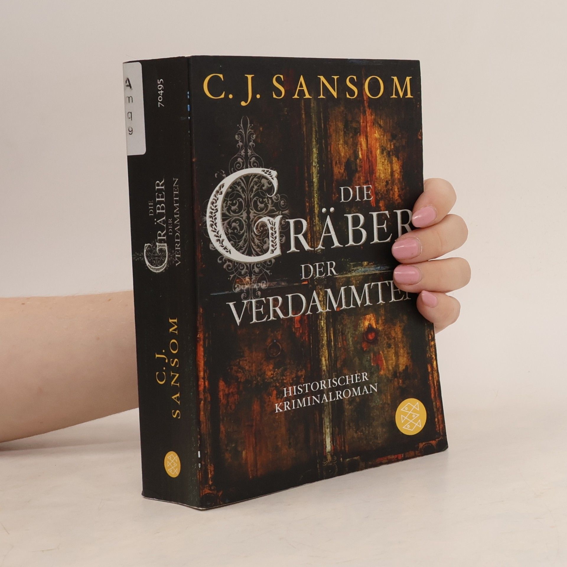 C. J. Sansom Die Gräber der Verdammten