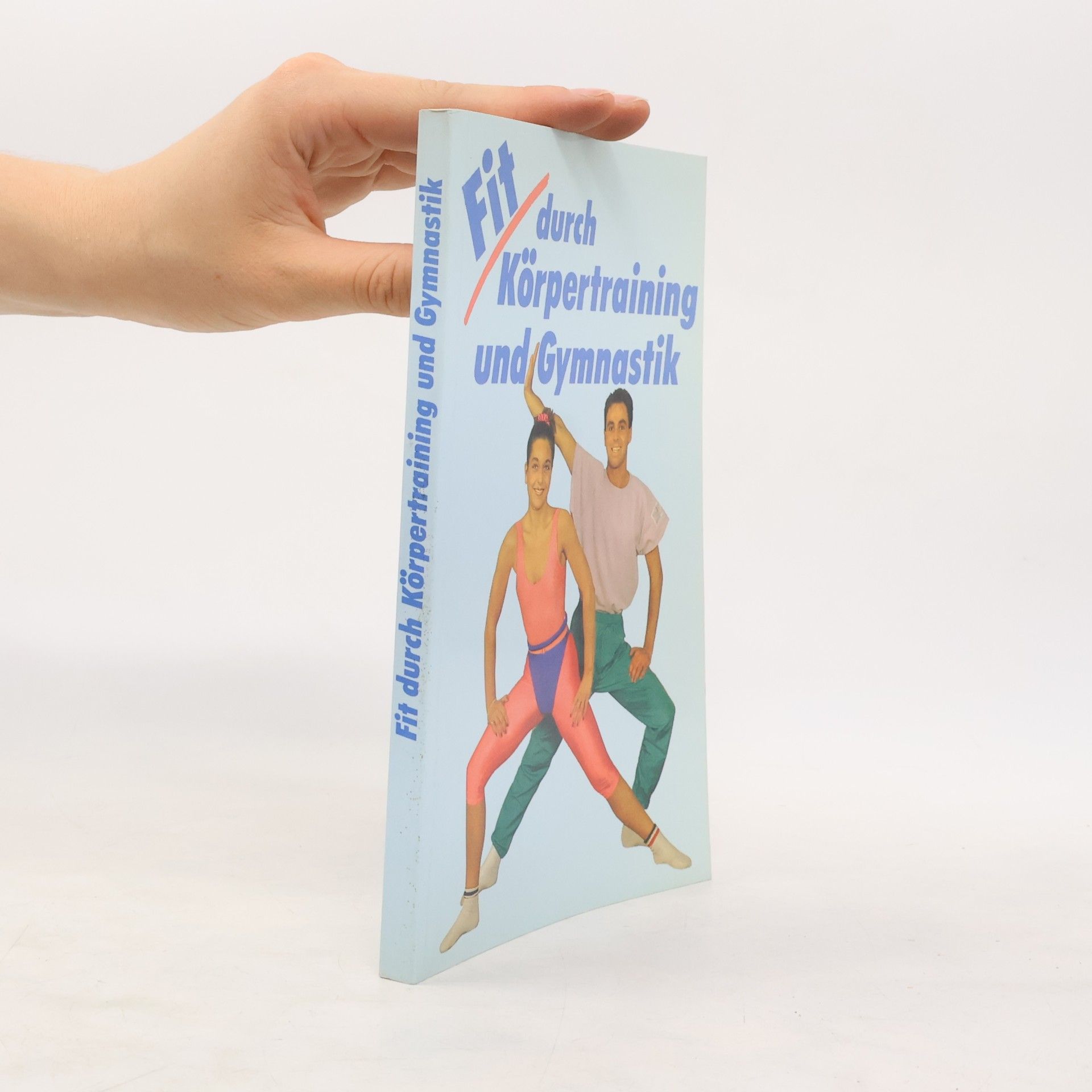 Autorenkollektiv Fit durch Körpertraining und Gymnastik