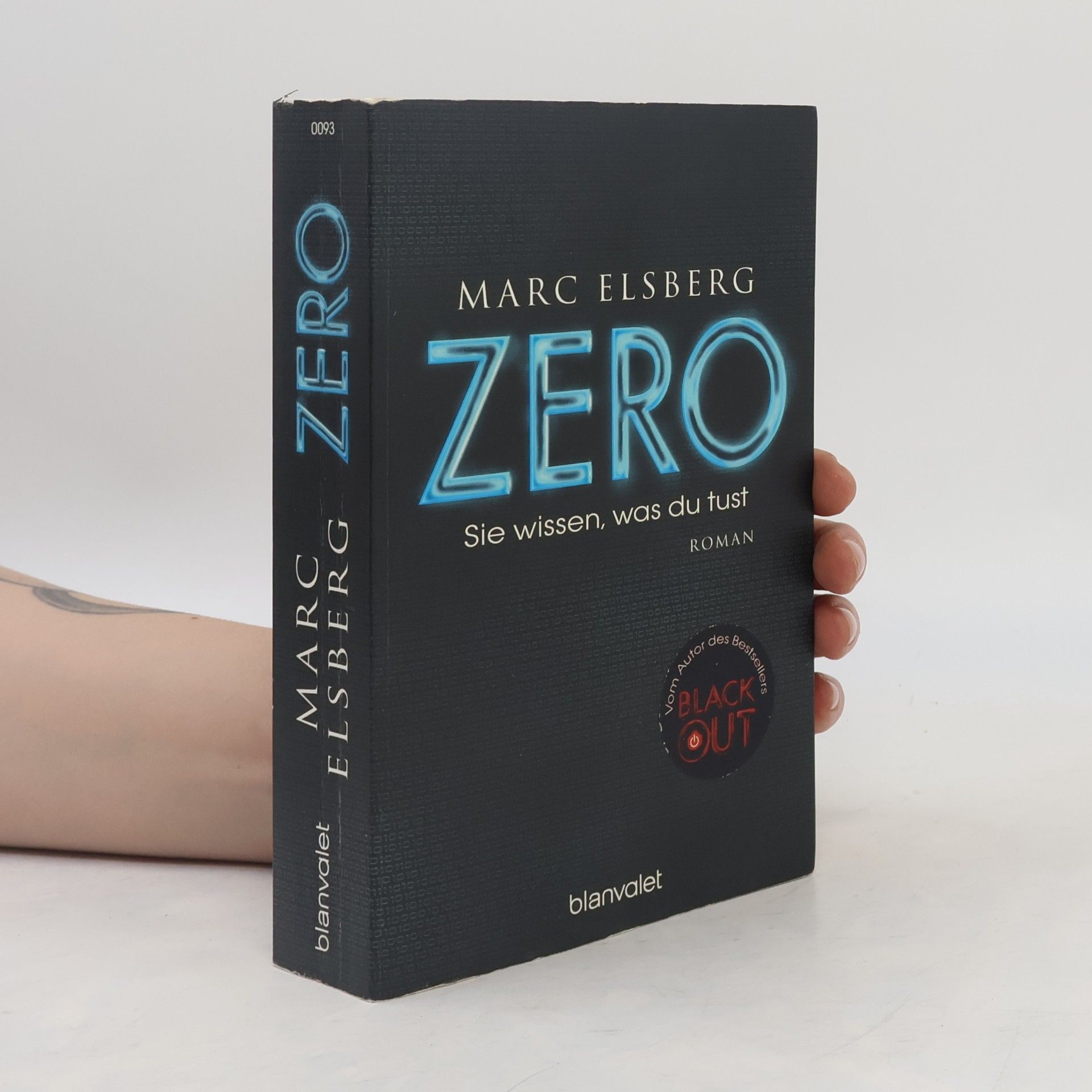 Marc Elsberg Zero. Sie wissen, was du tust