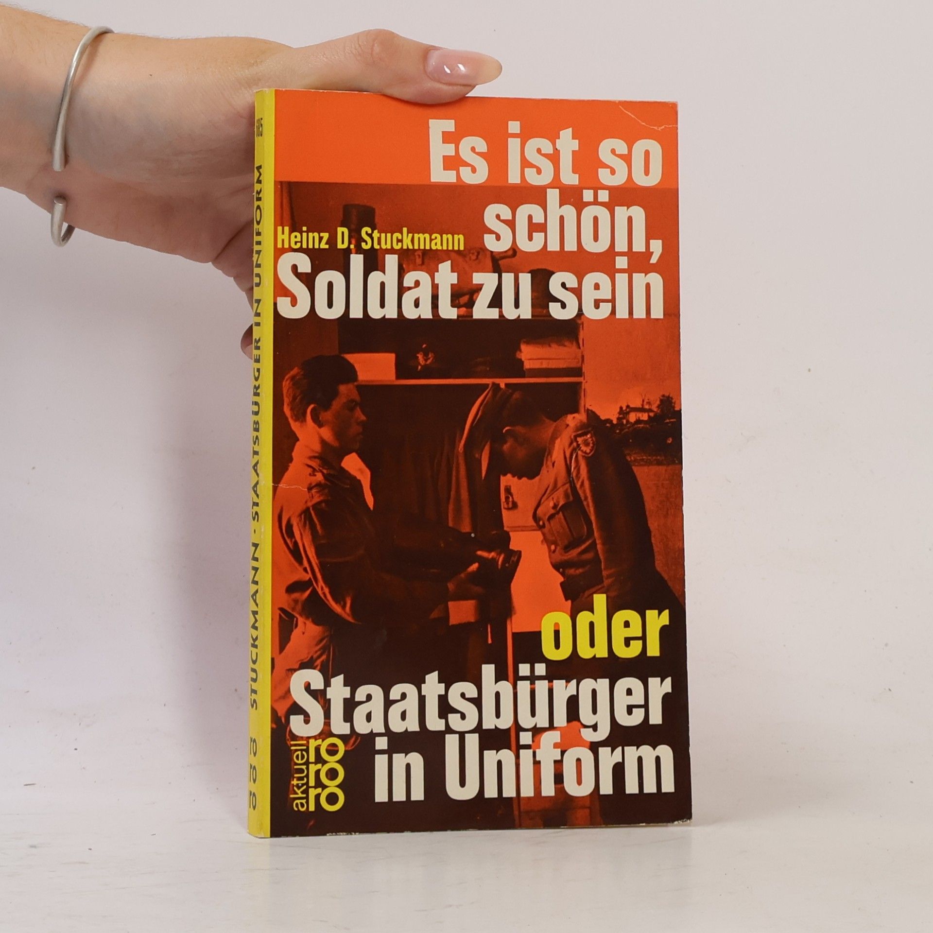 Heinz D. Stuckmann Es ist so schön, Soldat zu sein. Oder Staatsbürger in Uniform