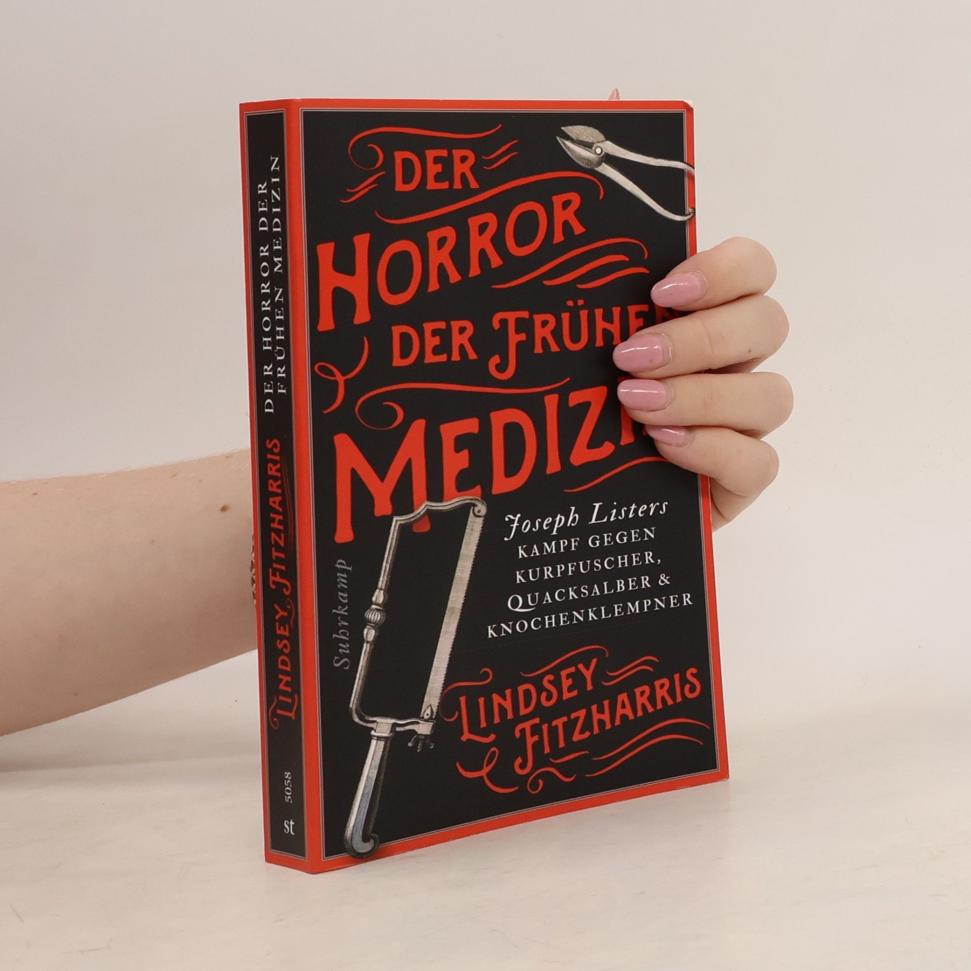 Lindsey Fitzharris Der Horror der frühen Medizin