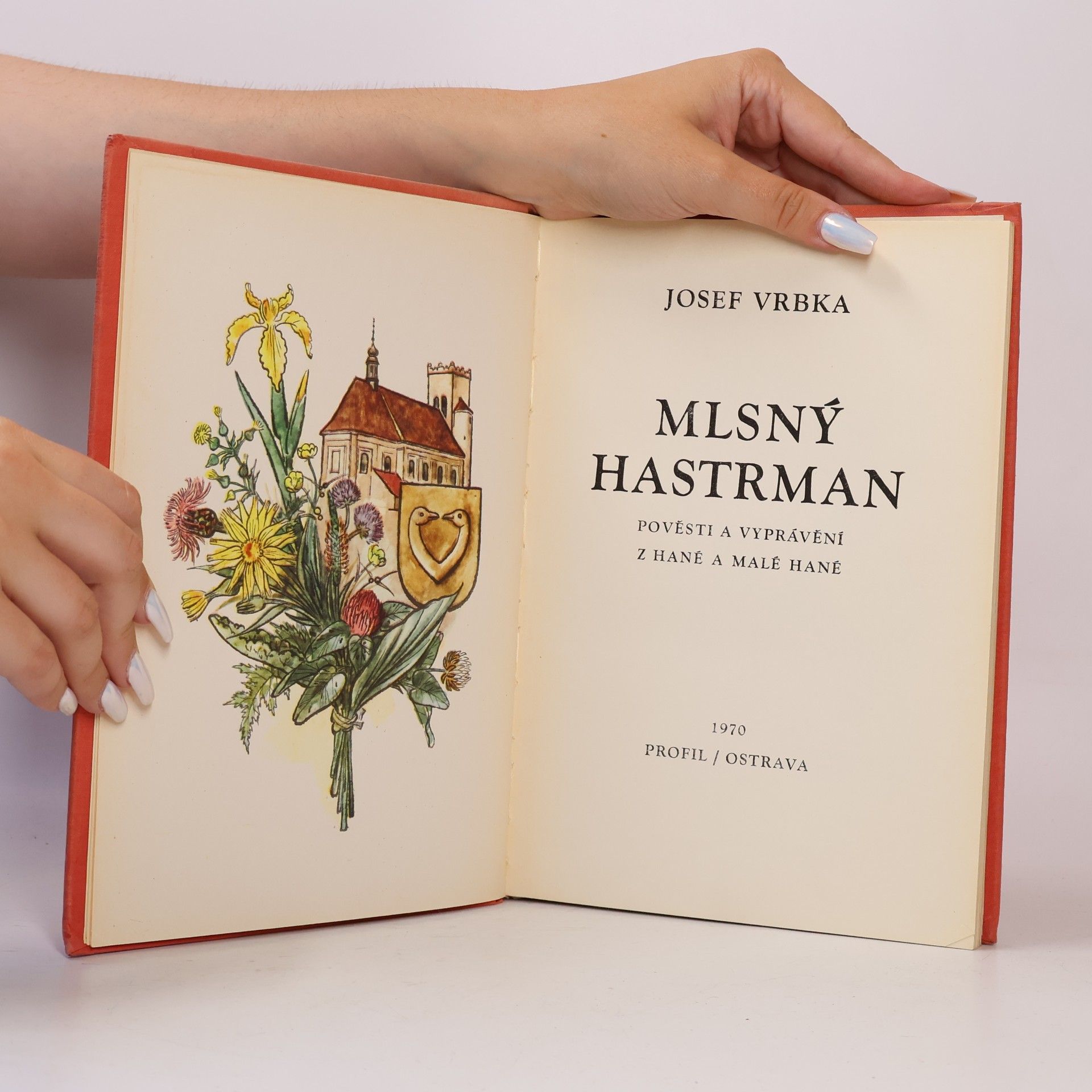 Josef Vrbka Mlsný hastrman. Pověsti a vyprávění z Hané a Malé Hané