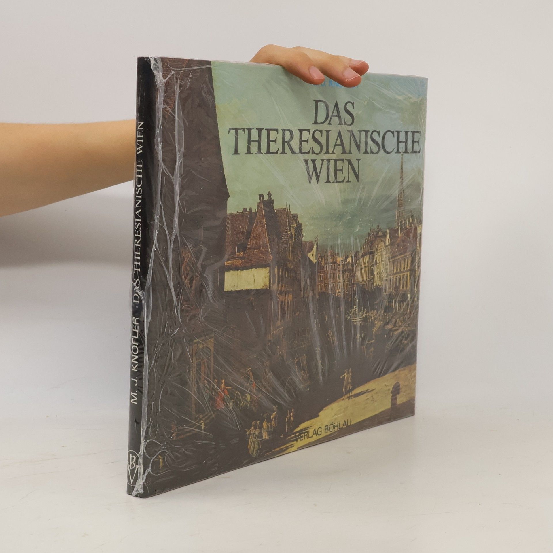 Monika J. Knofler Das Theresianische Wien