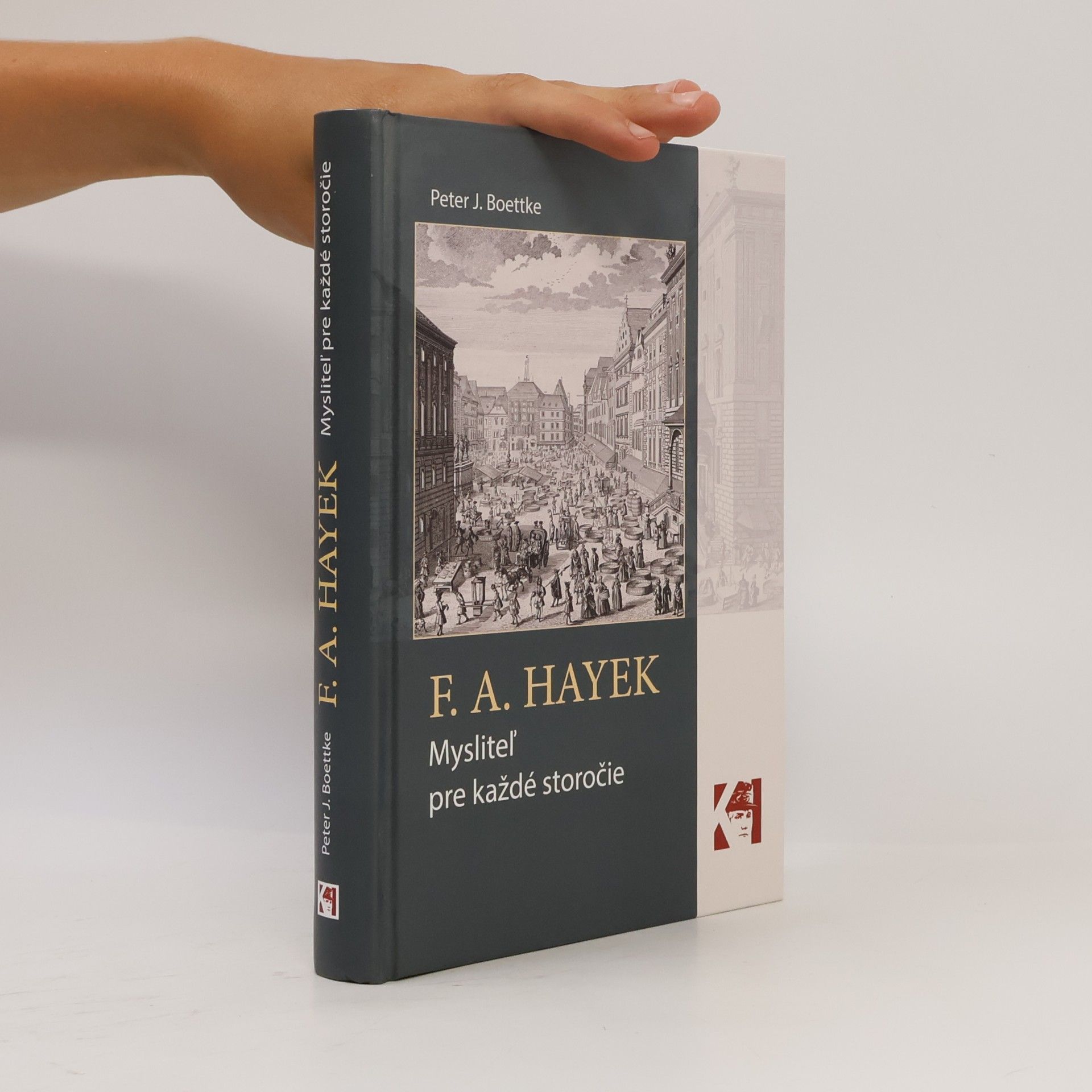 Peter Boettke F. A. Hayek – Mysliteľ pre každé storočie