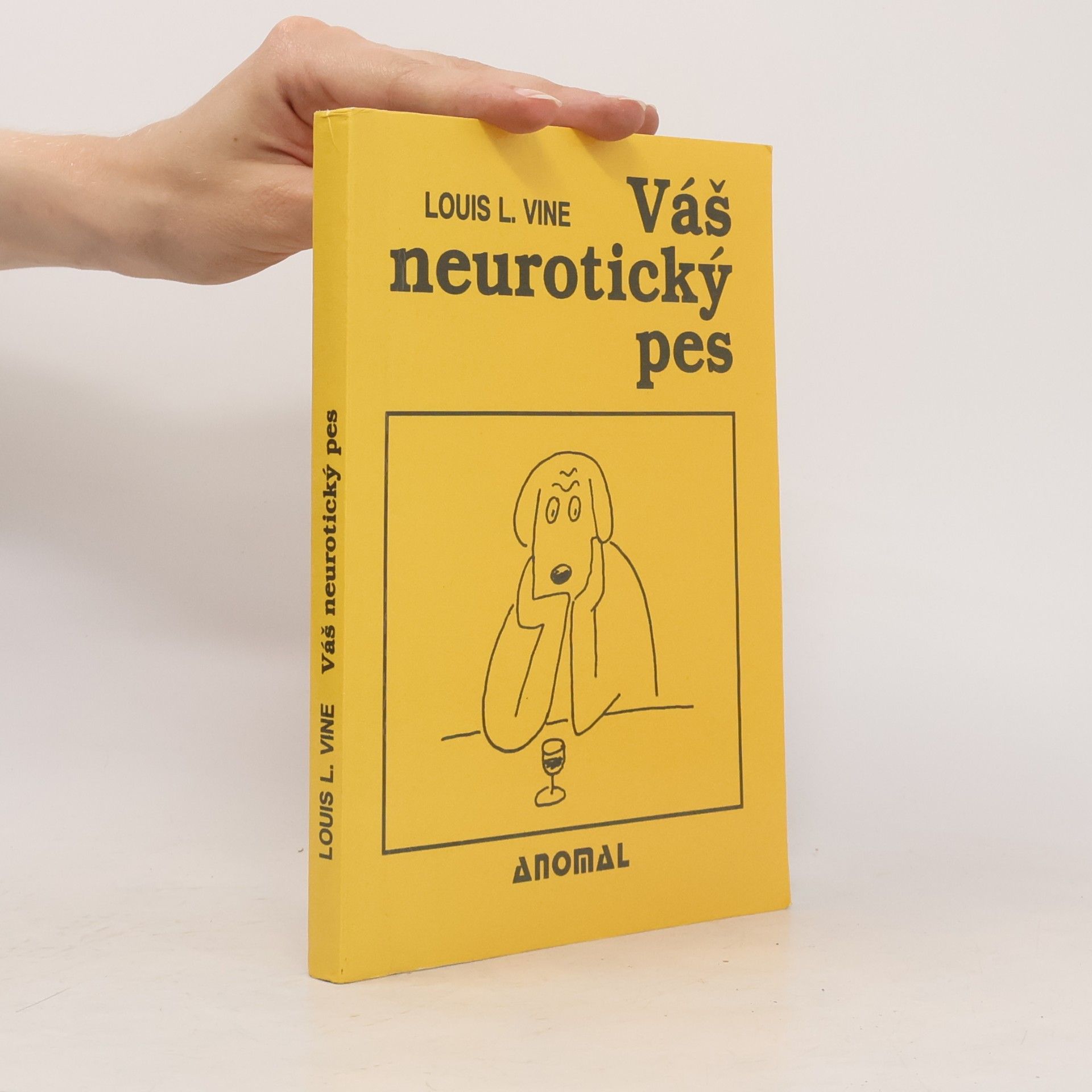 Louis L. Vine Váš neurotický pes