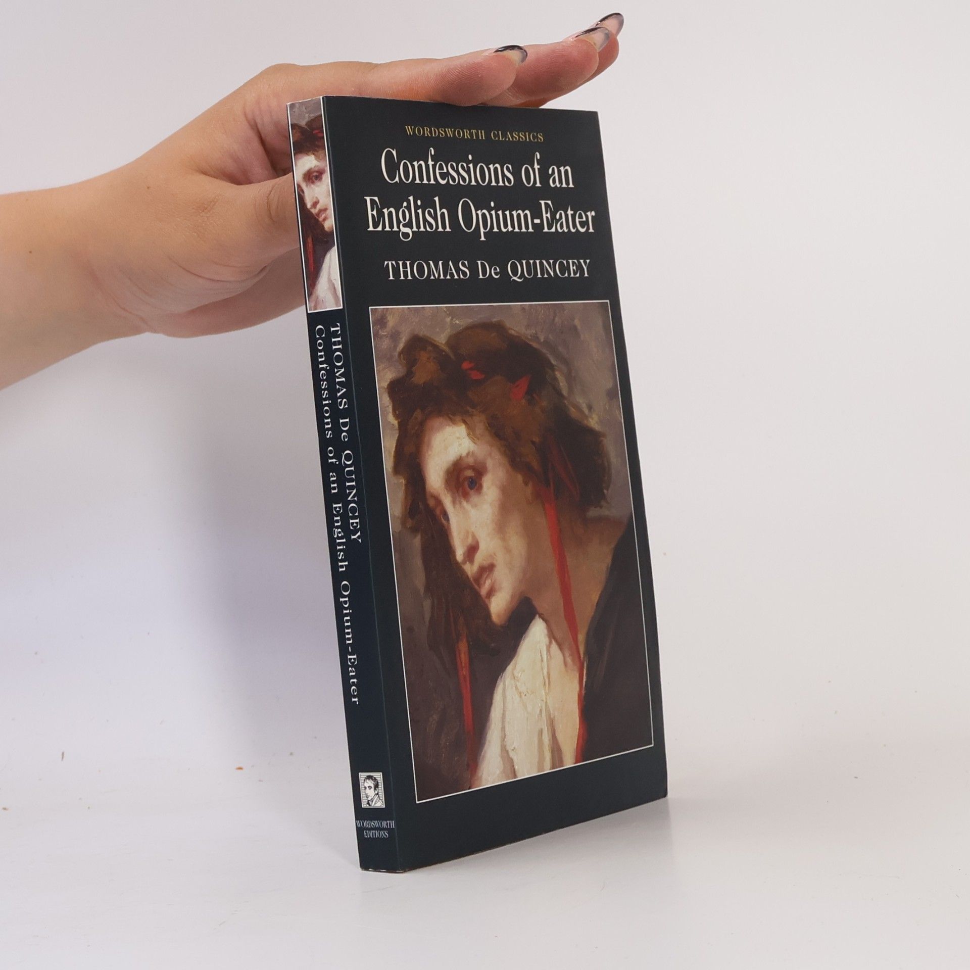 Thomas De Quincey Confessions of an English Opium-Eater