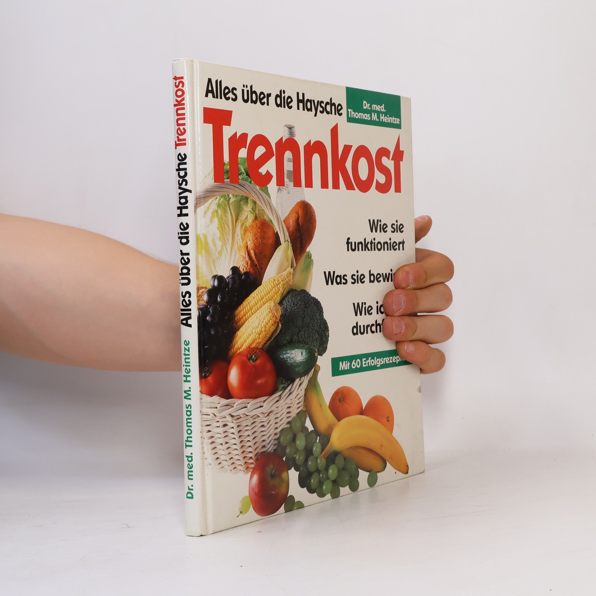 Thomas M. Heintze Alles über die Haysche Trennkost