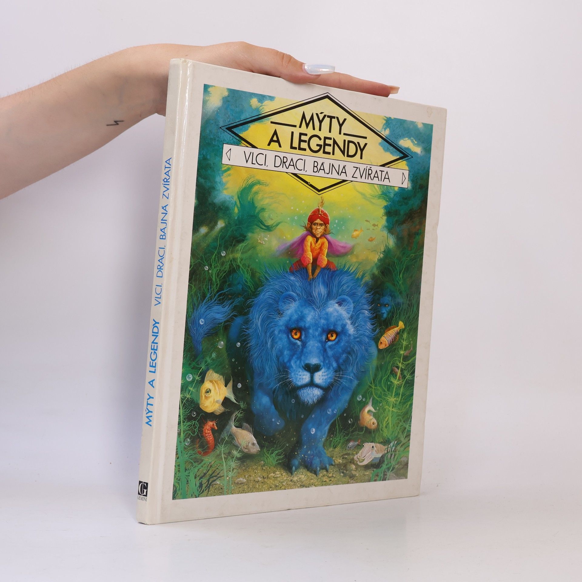 Various authors Mýty a legendy : vlci, draci, bájná zvířata