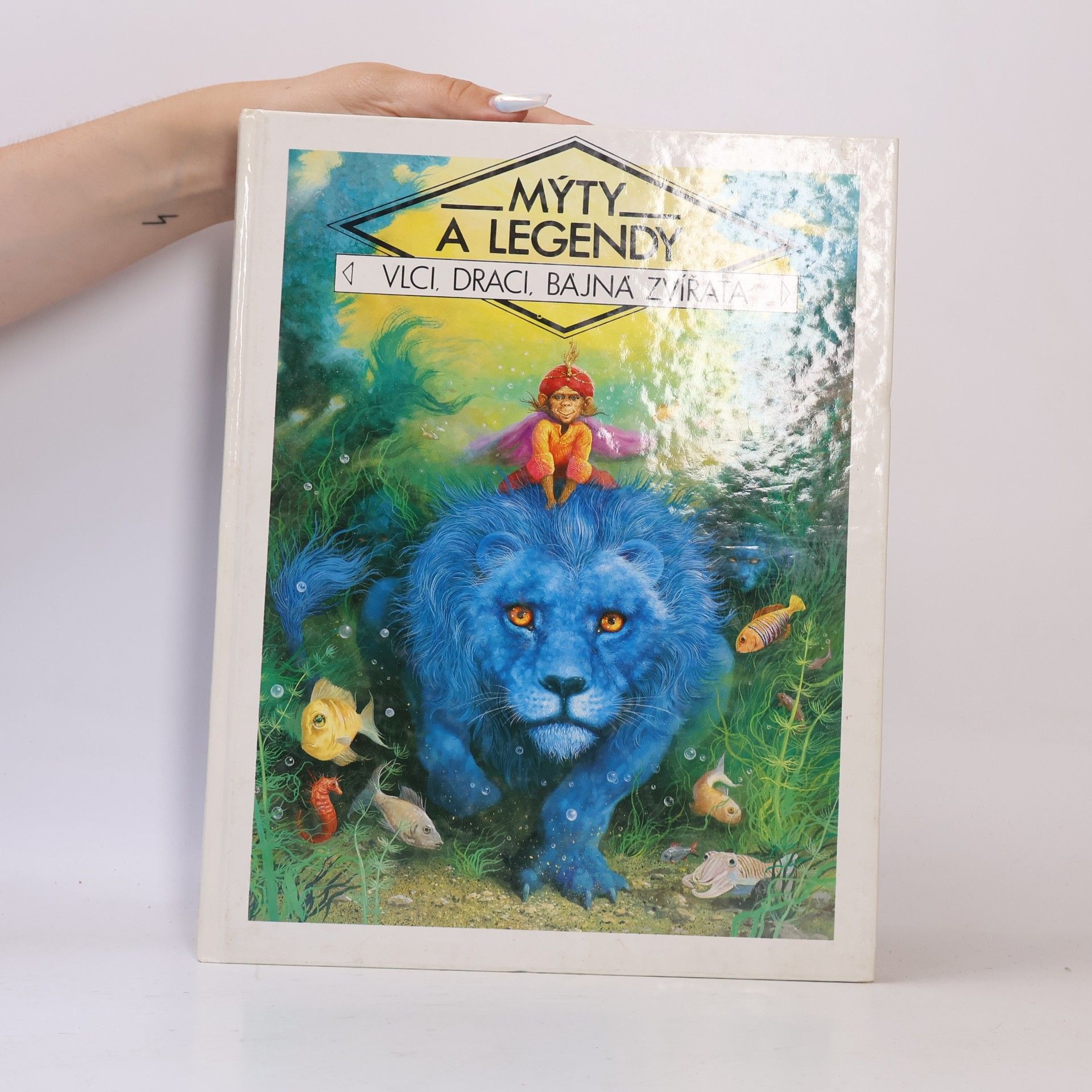 Various authors Mýty a legendy : vlci, draci, bájná zvířata
