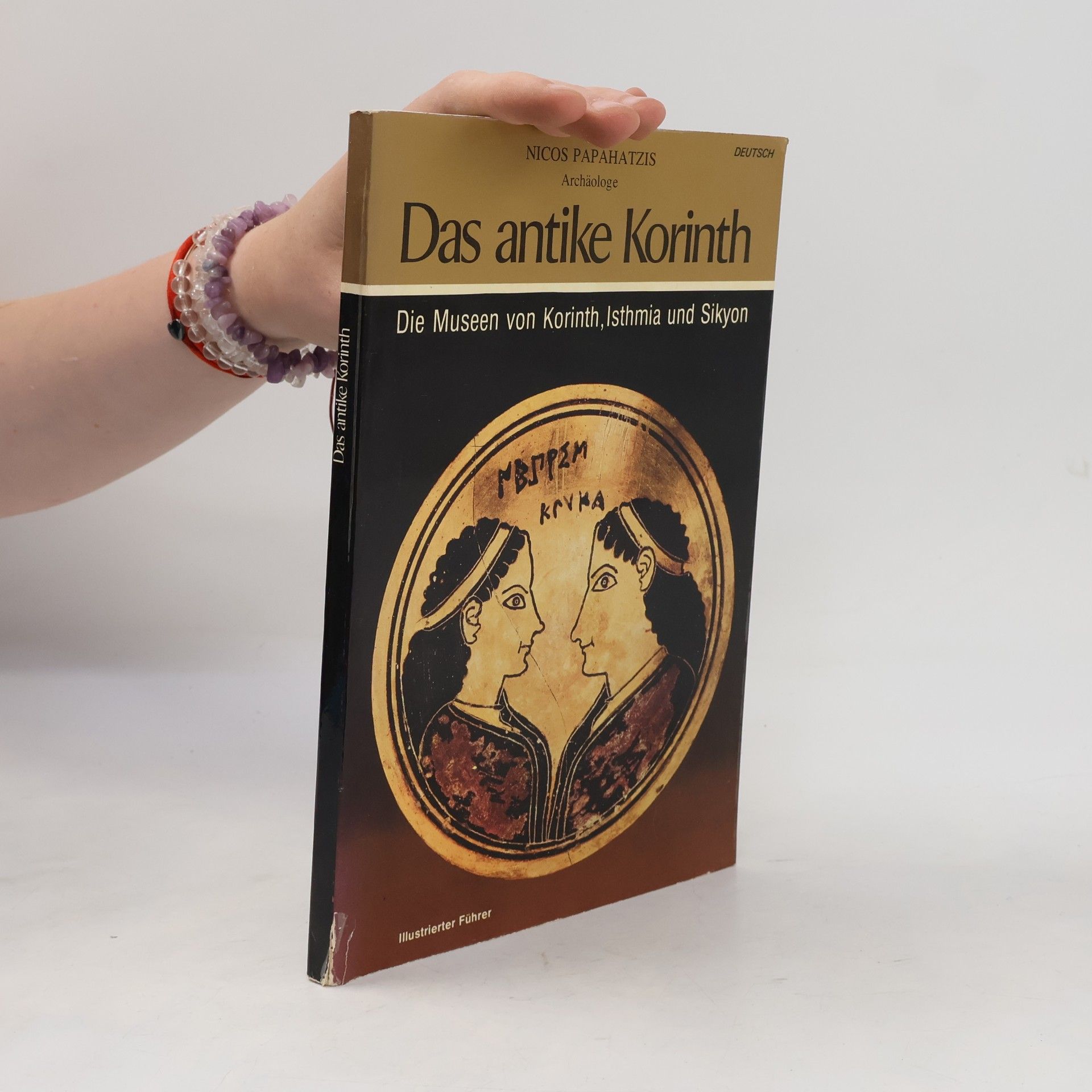 Nicos Papahatzis Das antike Korinth