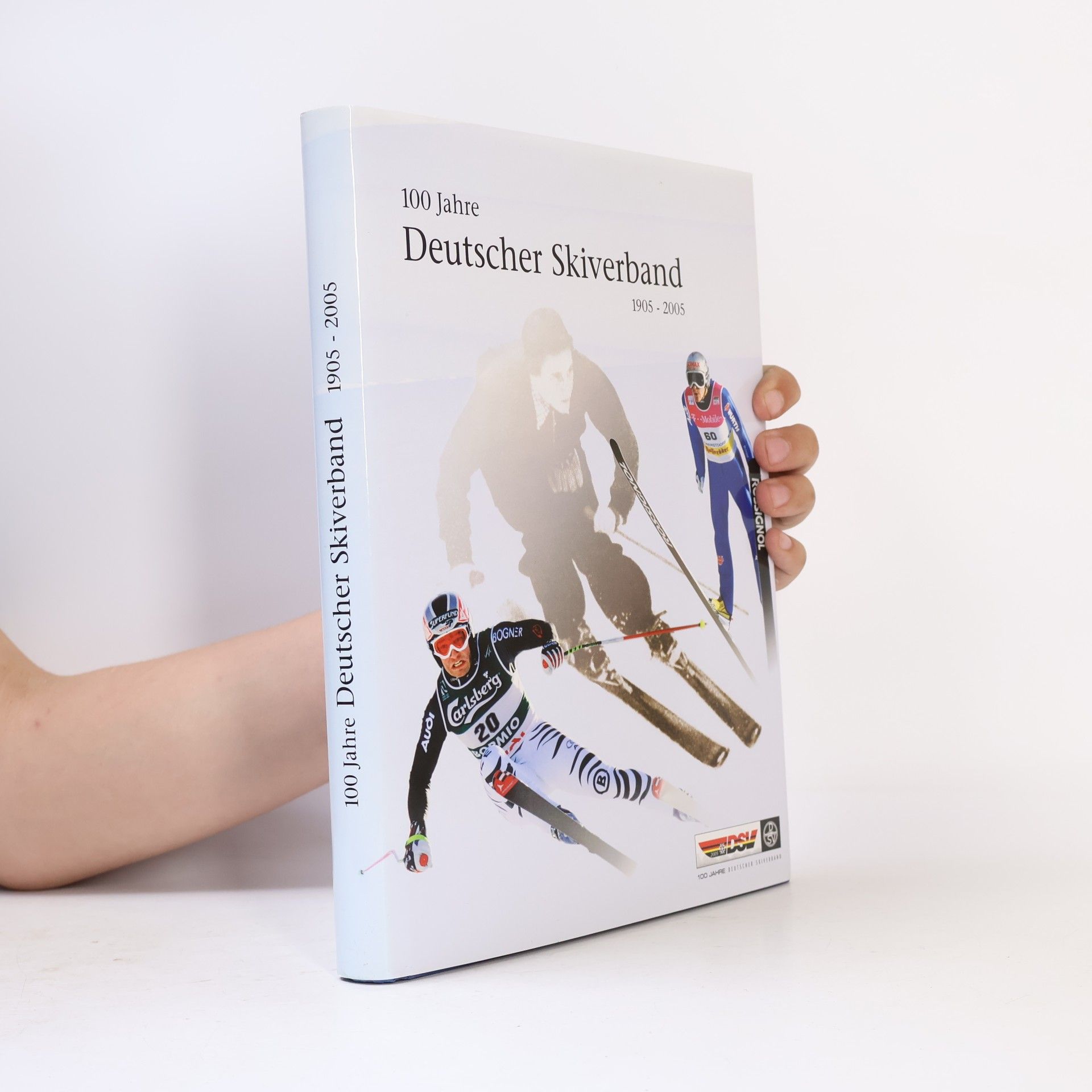 Kolektiv autorů 100 Jahre Deutscher Skiverband
