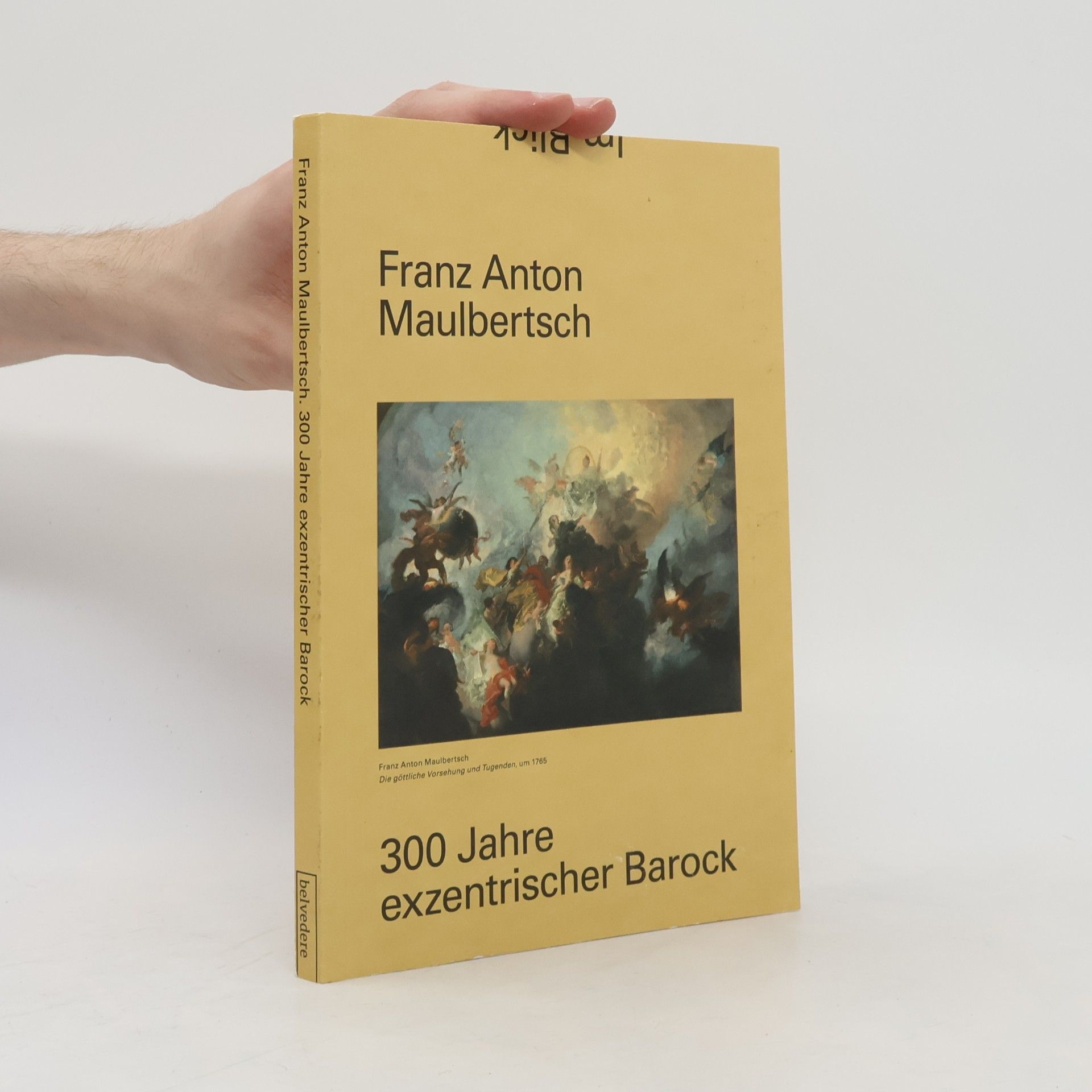 Franz Anton Maulbertsch Franz Anton Maulbertsch. 300 Jahre exzentrischer Barock